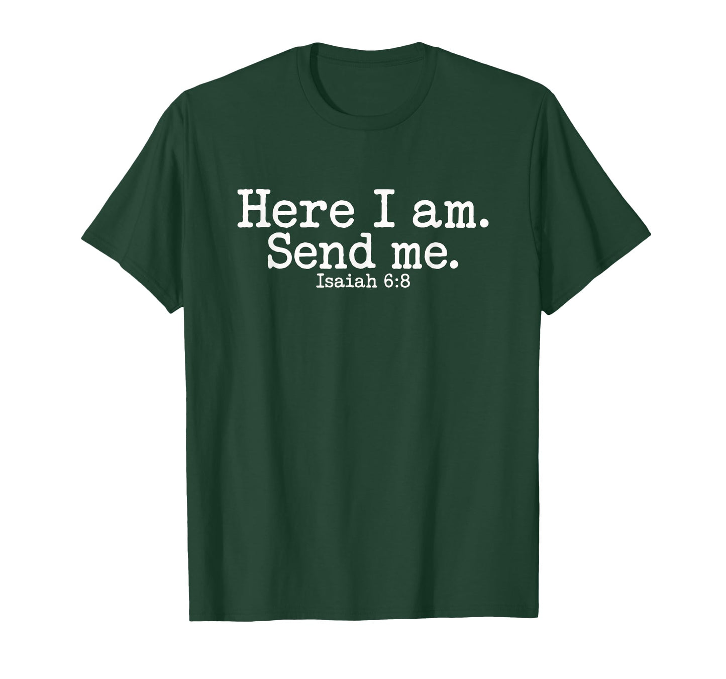 Here I Am Lord Send Me T Christian Faith Religion T-Shirt