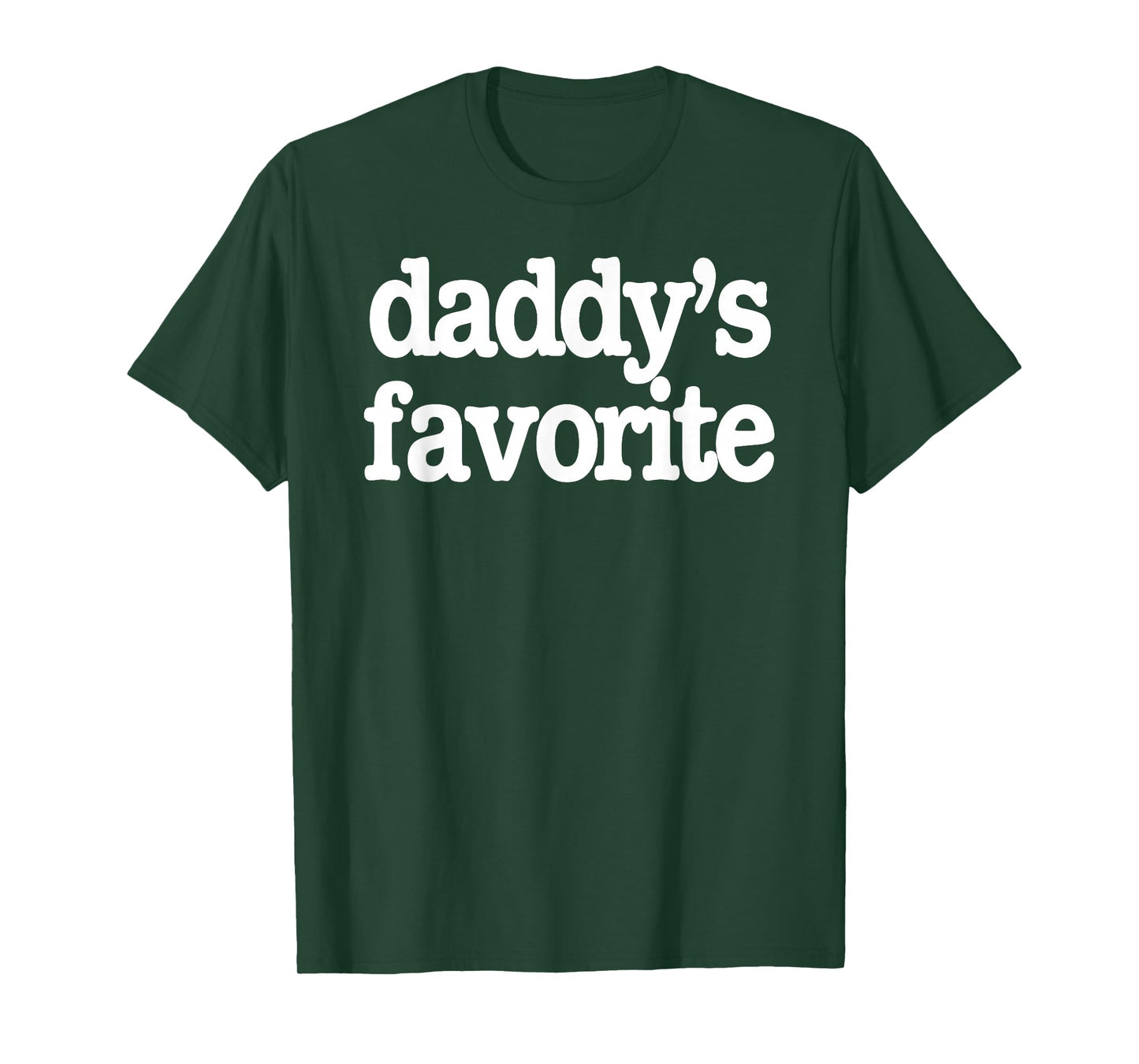 Funny Daddy's Favorite Son Daughter Grandchild Humor T-Shirt