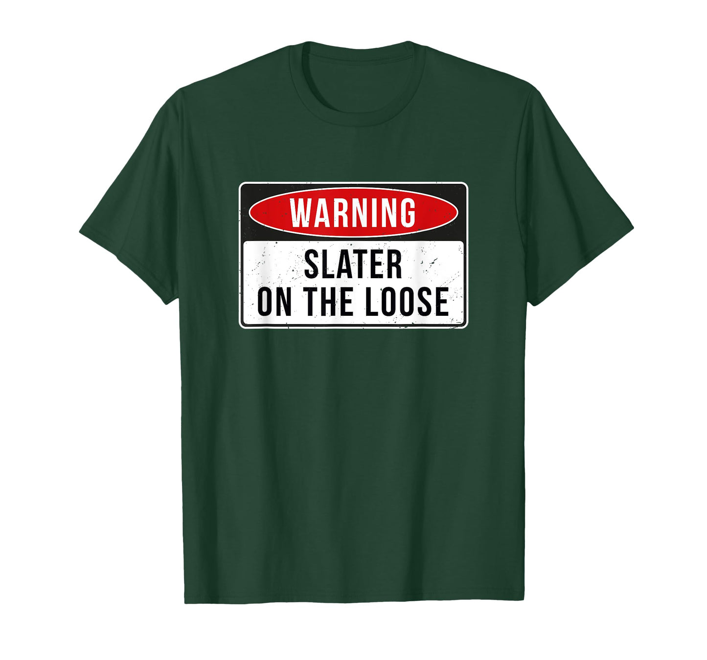 Warning Sign - Slater On The Loose Funny Job Quote T-Shirt