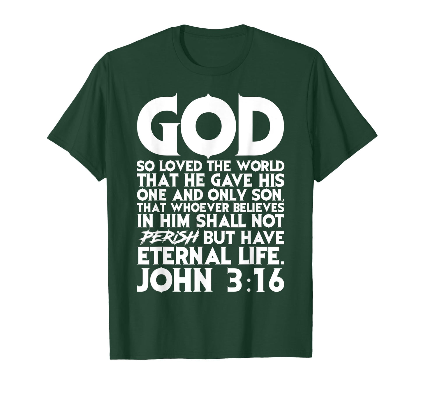 God So Loved The World That He Gave His One and Only Son T-Shirt