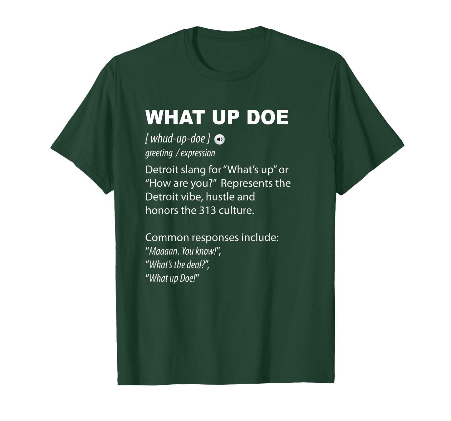 What Up Doe Detroit 313 Definition Funny Detroiter T-Shirt