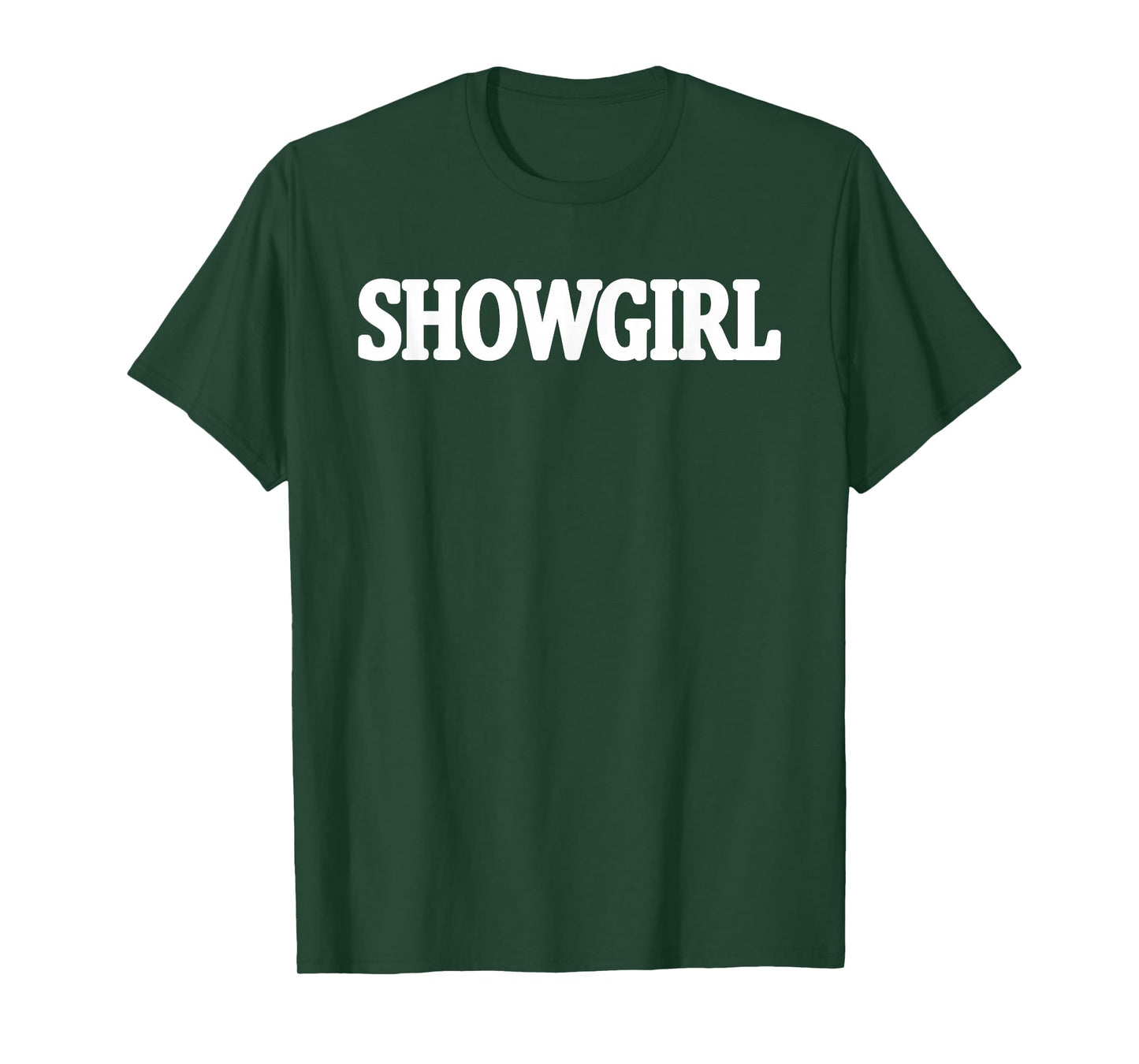 Funny Showgirl T-Shirt