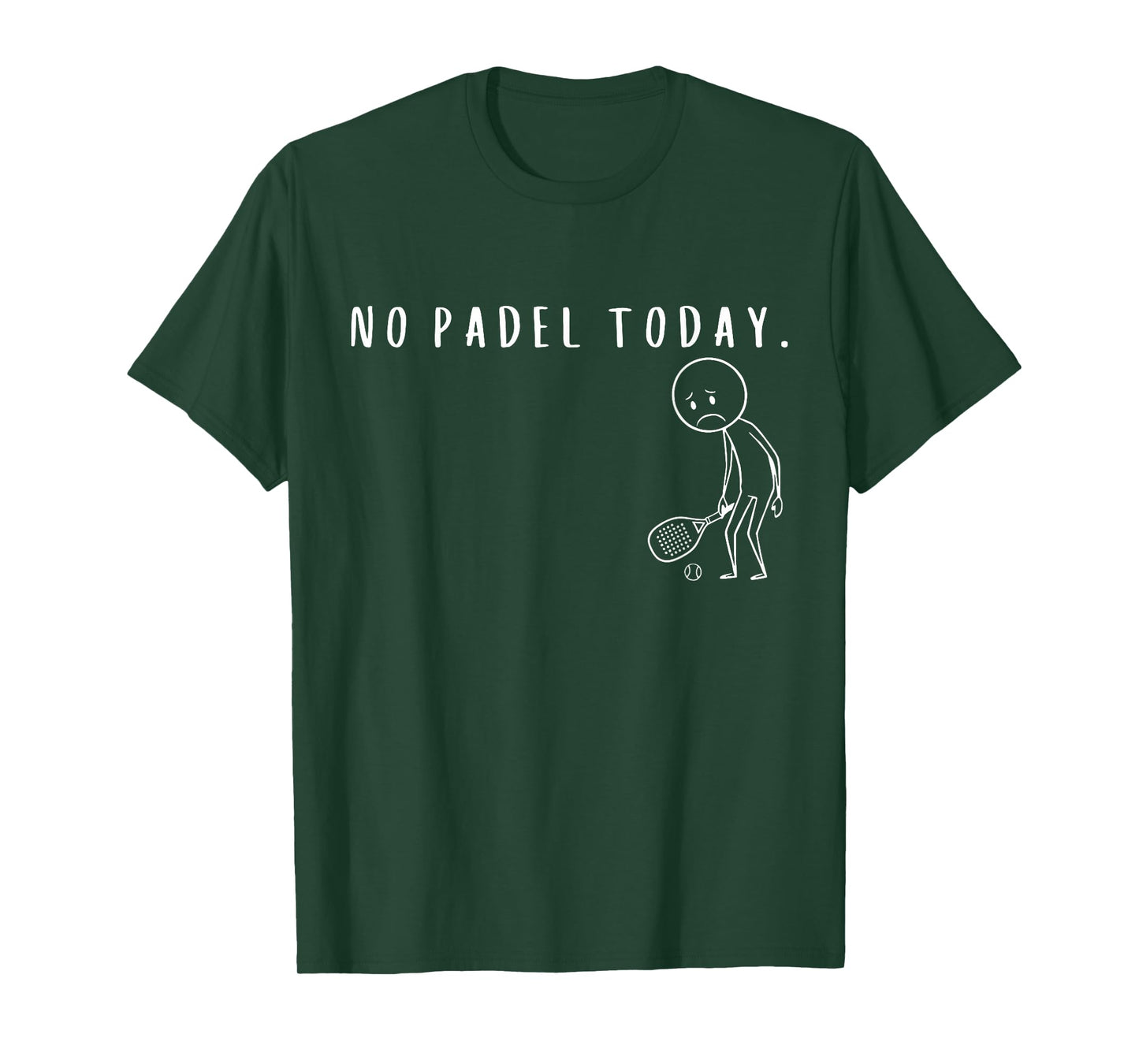 No Padel Today Funny Padel Stickman Padel Tennis Player T-Shirt