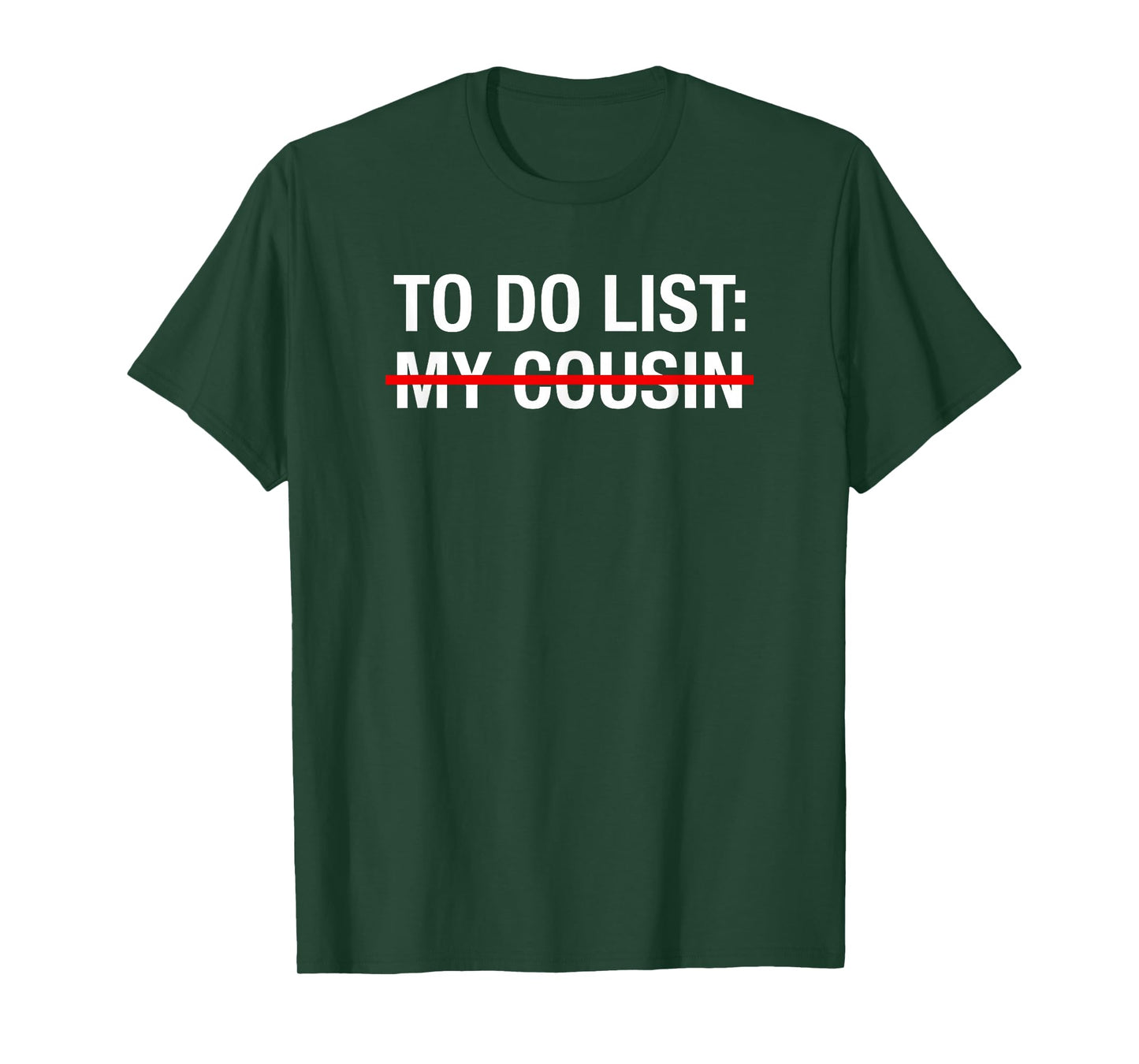 Funny Redneck To Do List My Cousin T-Shirt
