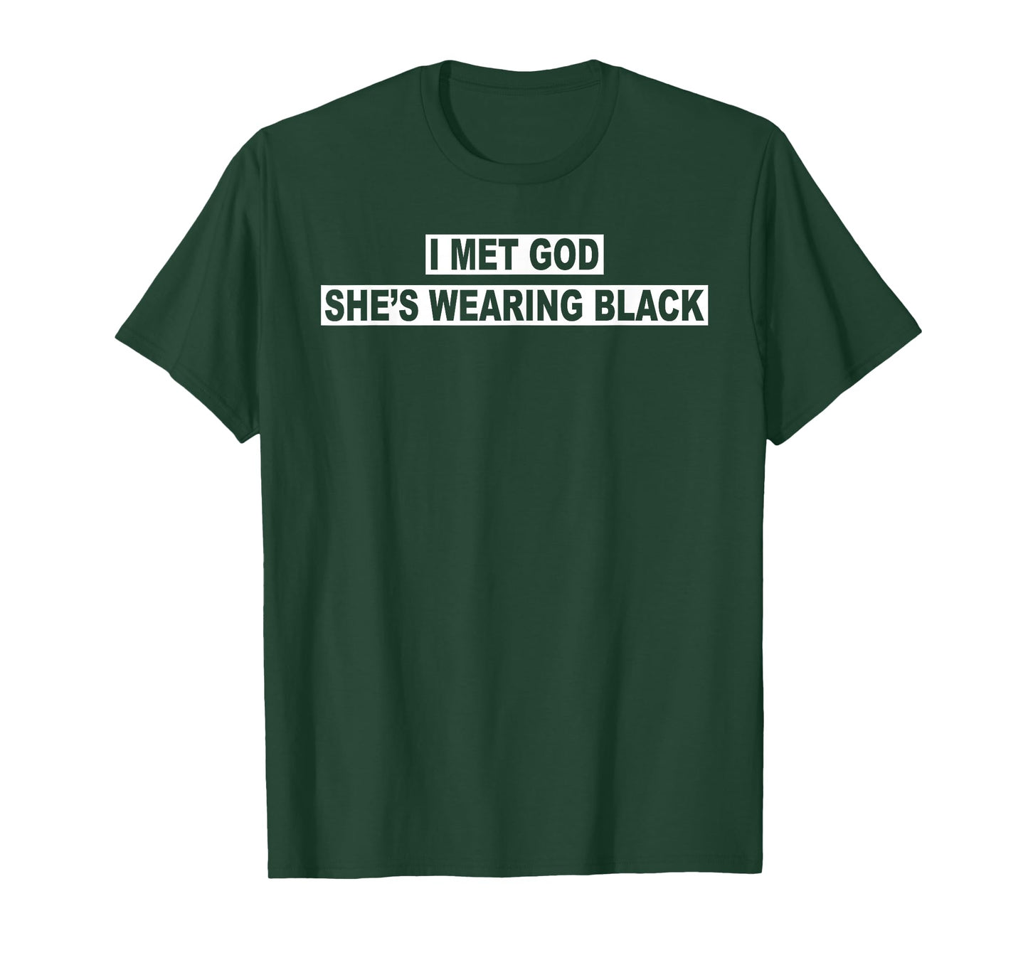 I Met God, She’s Wearing Black T-Shirt