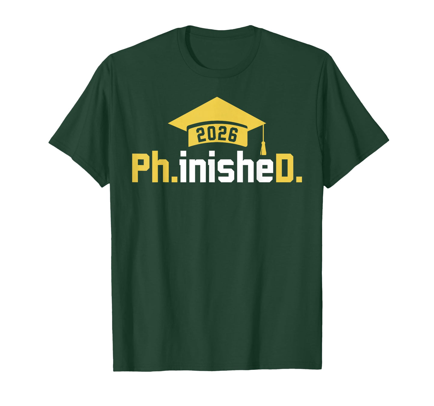 PhD Finished Ph.inisheD Funny Class of 2026 Phd Graduation T-Shirt