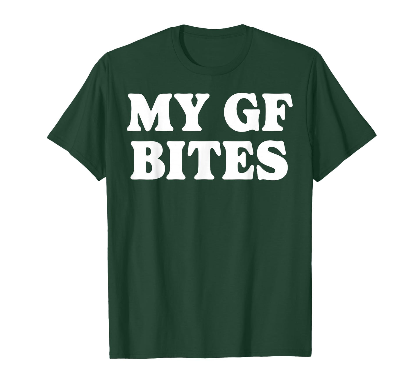 My Gf Bites T-Shirt