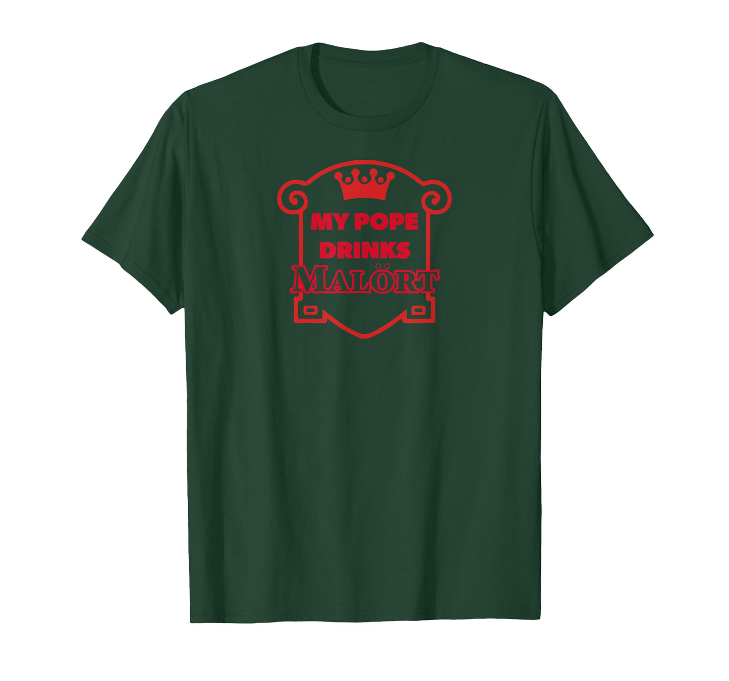 My Pope Drinks Malort T-Shirt
