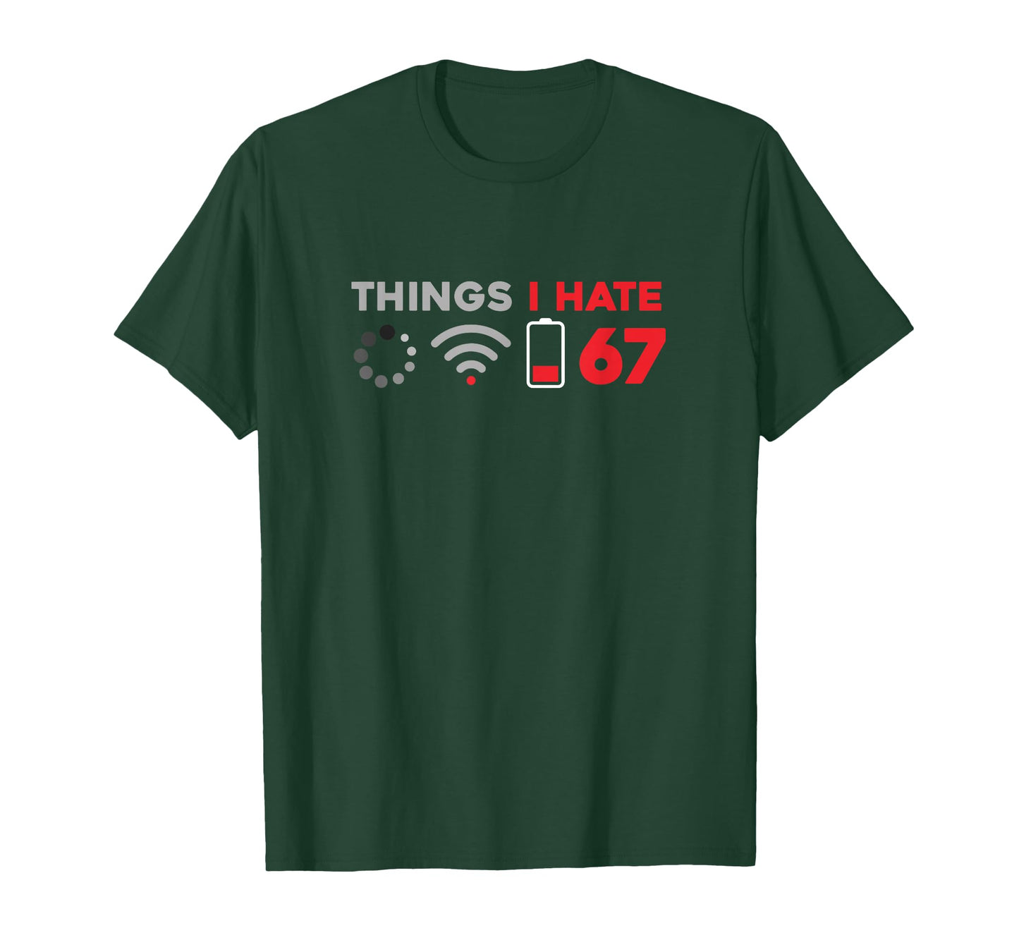 Funny 6 7 Meme Things I Hate Anti 6 7 Computer Teacher T-Shirt