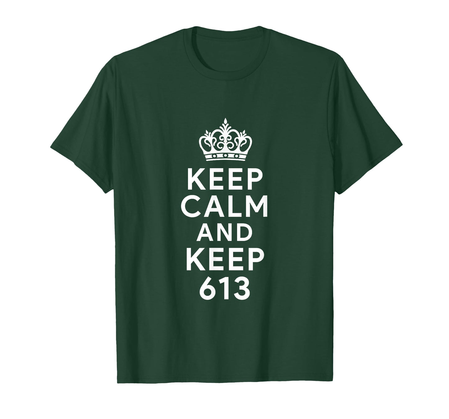 Keep Calm and Keep 613 Commandments Jewish Faith Torah Life T-Shirt