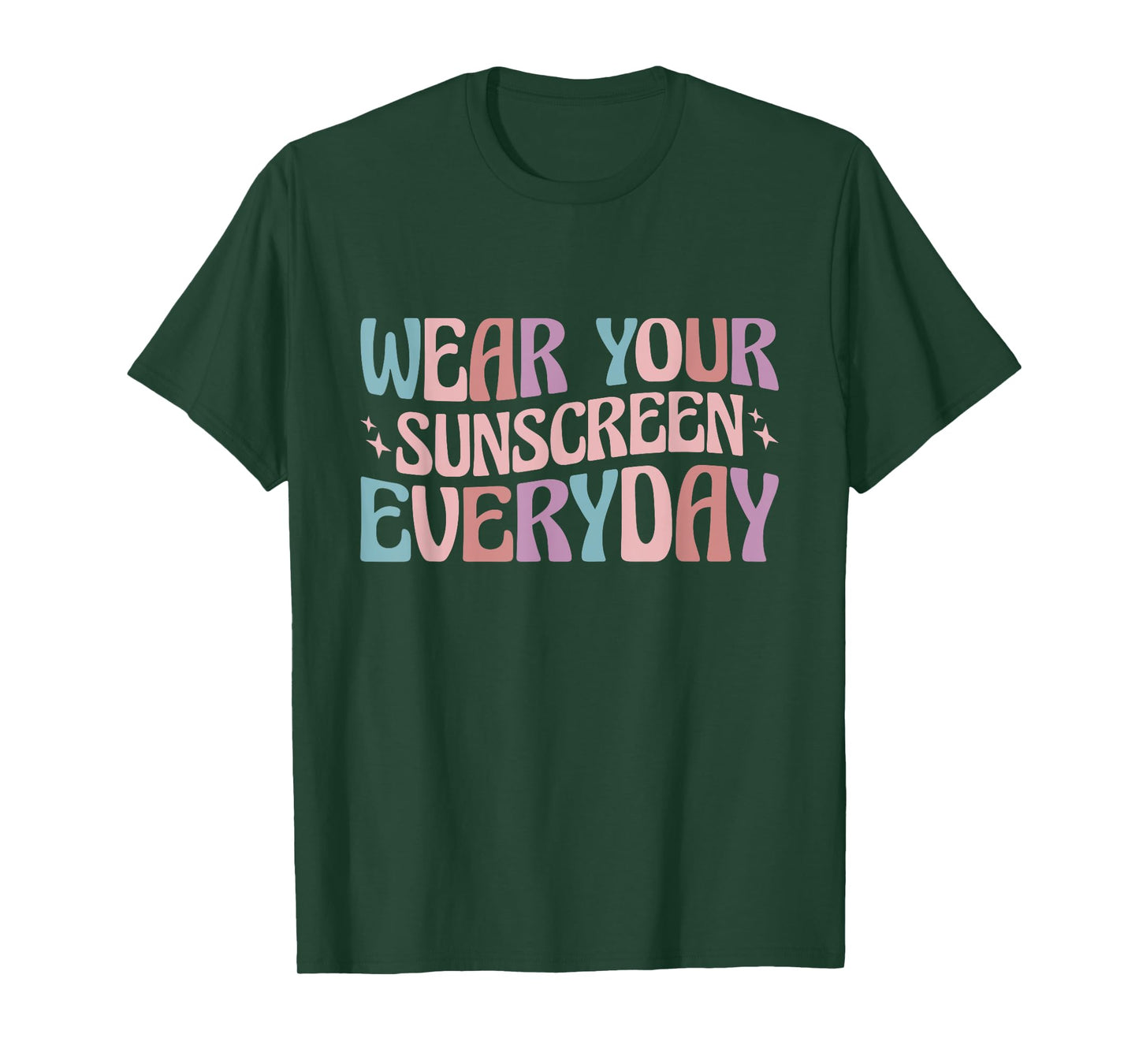 Dermatologist Dermatology Nurse Wear Your Sunscreen Everyday T-Shirt