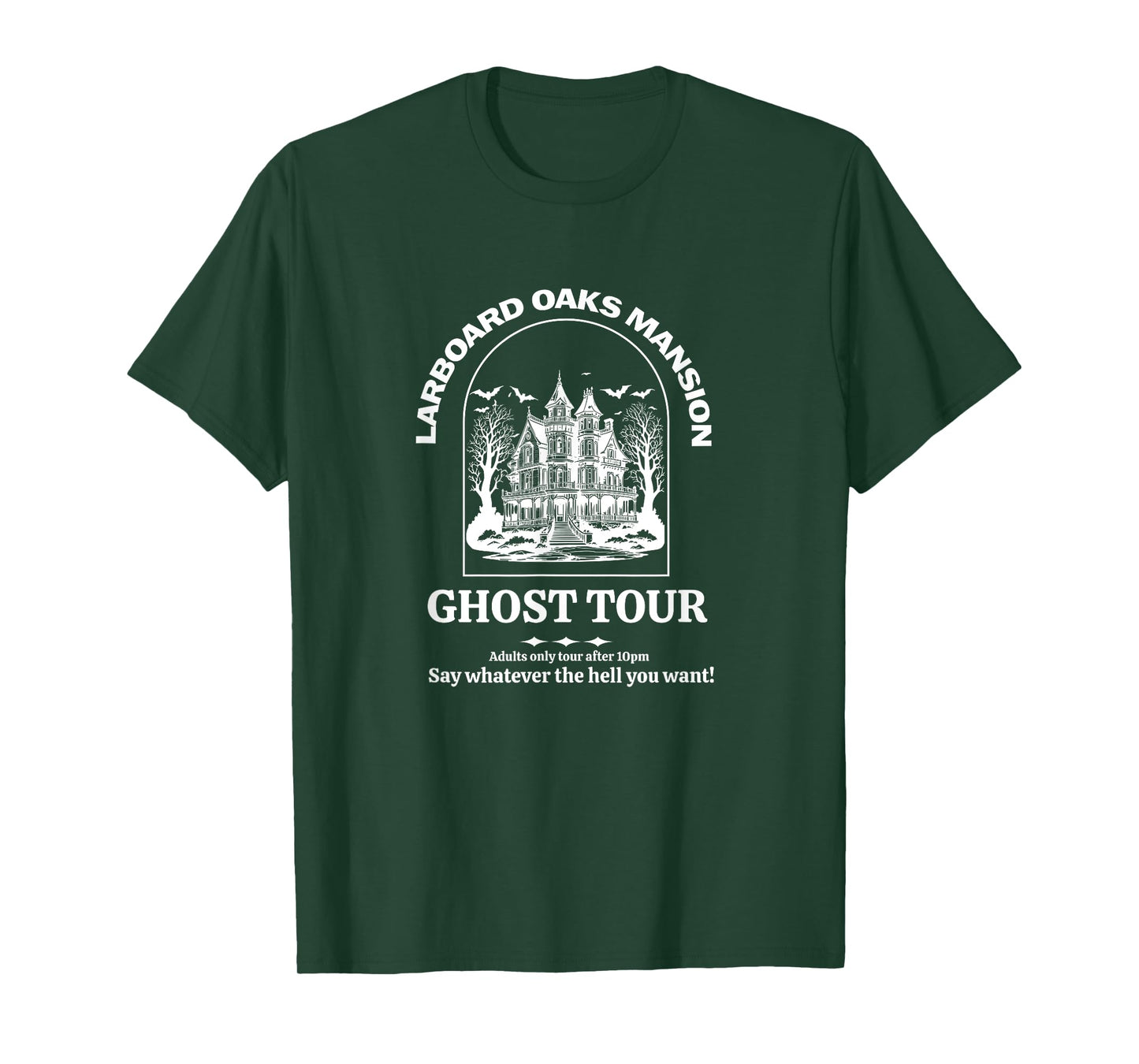 Larboard Oaks Mansion Ghost Tour - I think you should leave T-Shirt