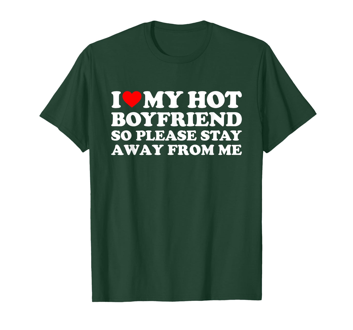 I Love My Hot Boyfriend T-Shirt