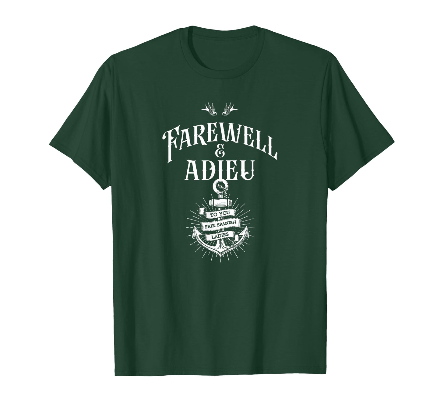 Funny Humor Farewell and Adieu To You Fair Spanish Ladies T-Shirt