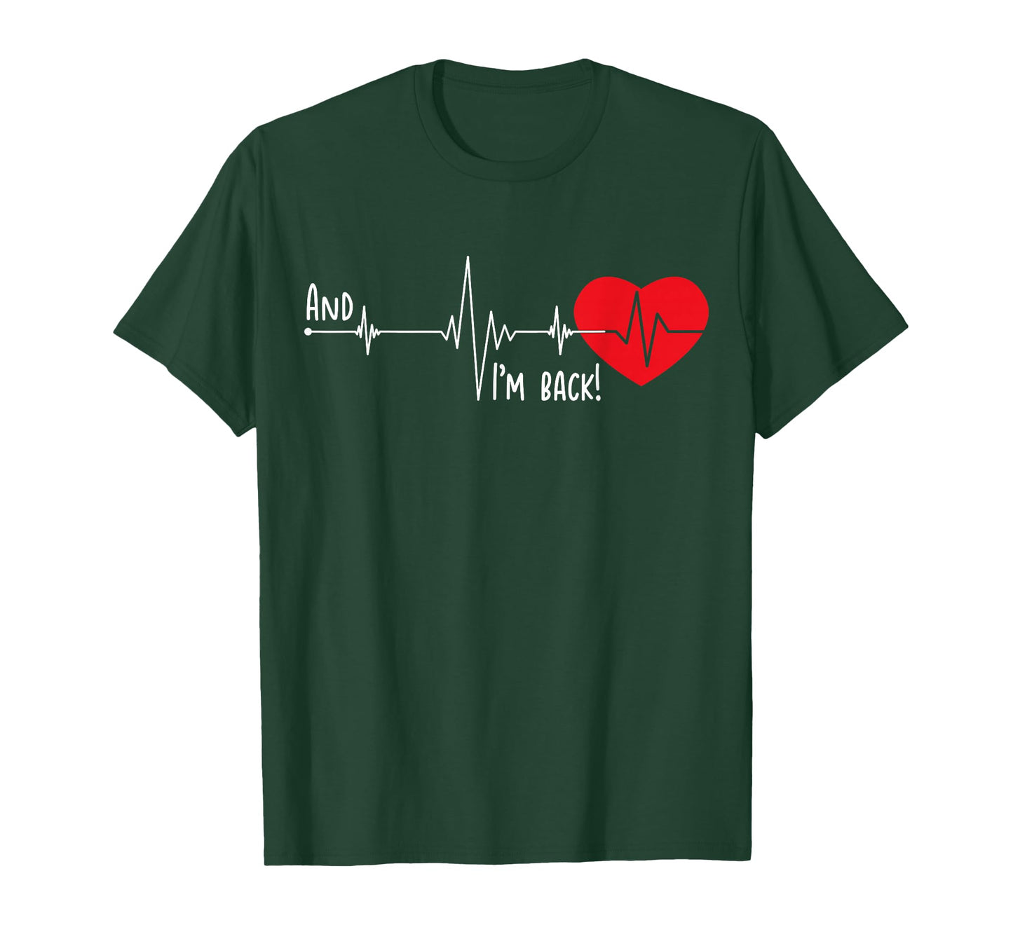 Heartbeat and I'm Back Cardiologist Heart Deseas Survivor T-Shirt