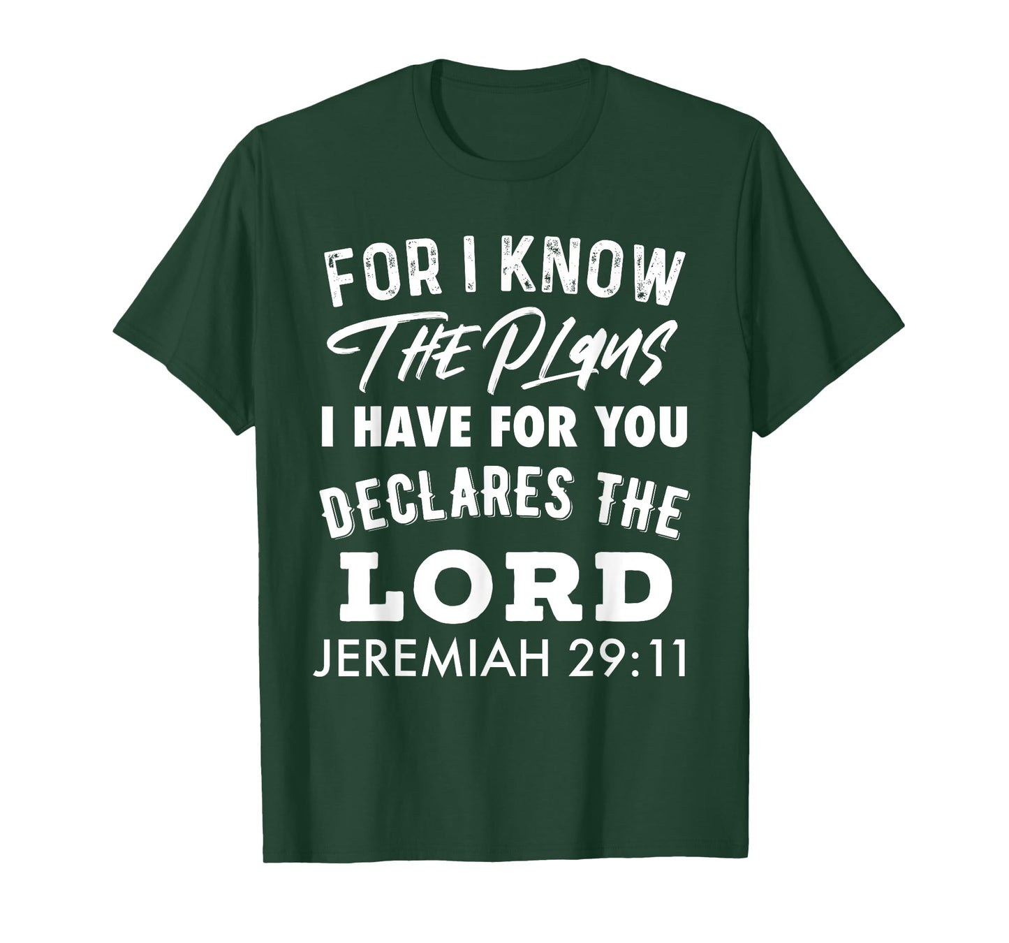 Christian T-shirt For I Know The Plans I Have For You T-Shirt