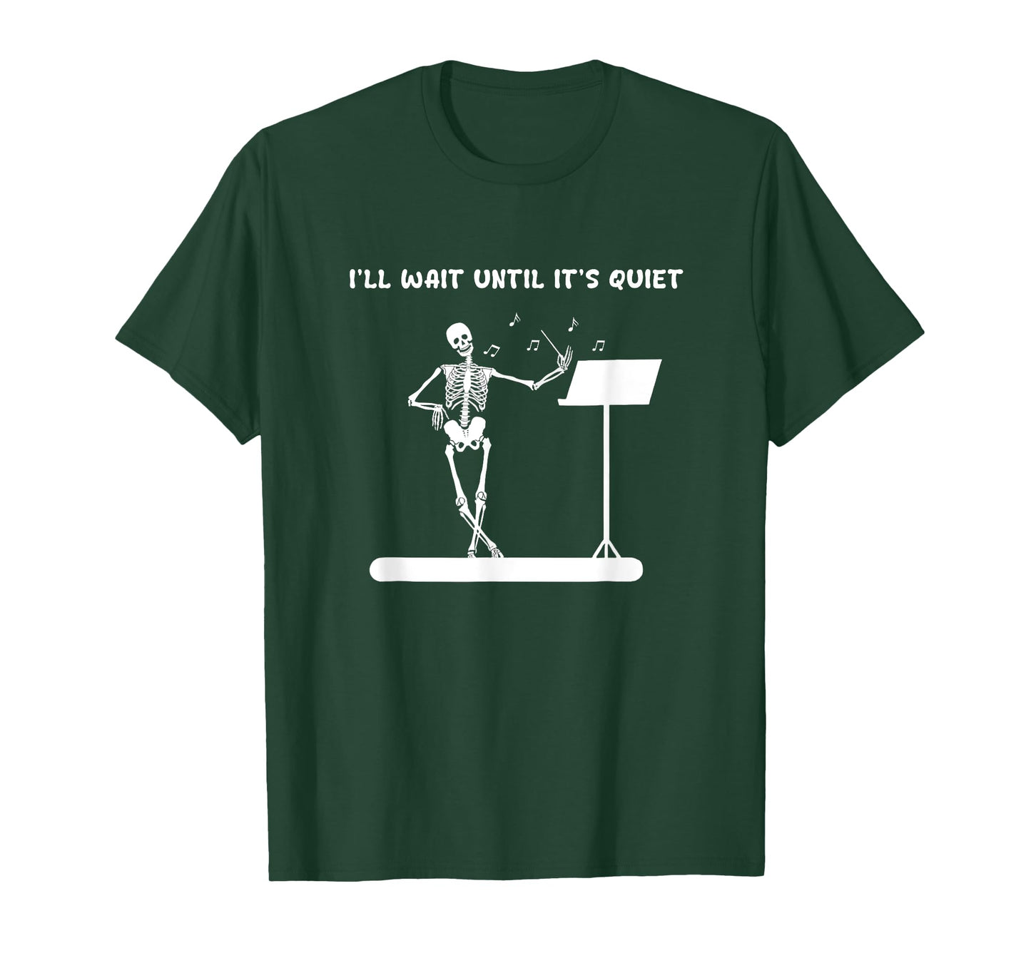 Funny Skeleton Music Teacher I'll Wait Until It's Quiet T-Shirt
