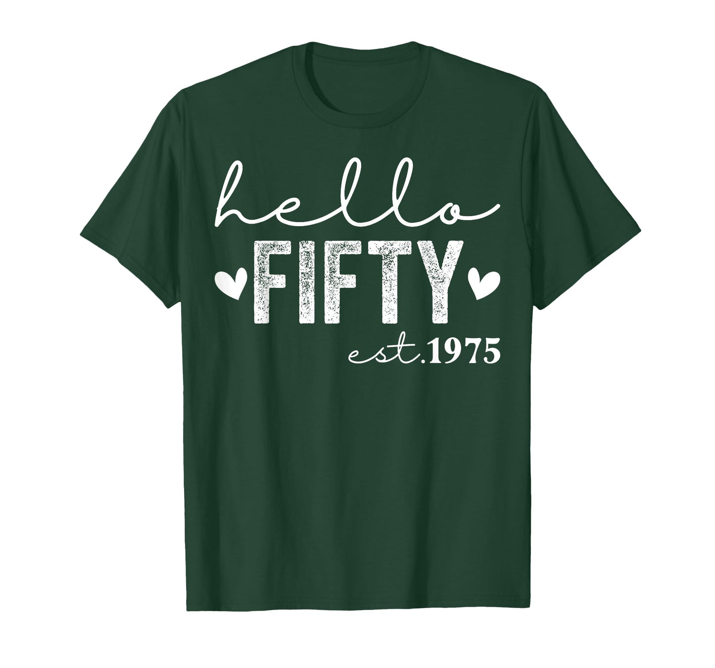 Hello Fifty Est 1975 50 Years Old 50th Birthday Men Women T-Shirt