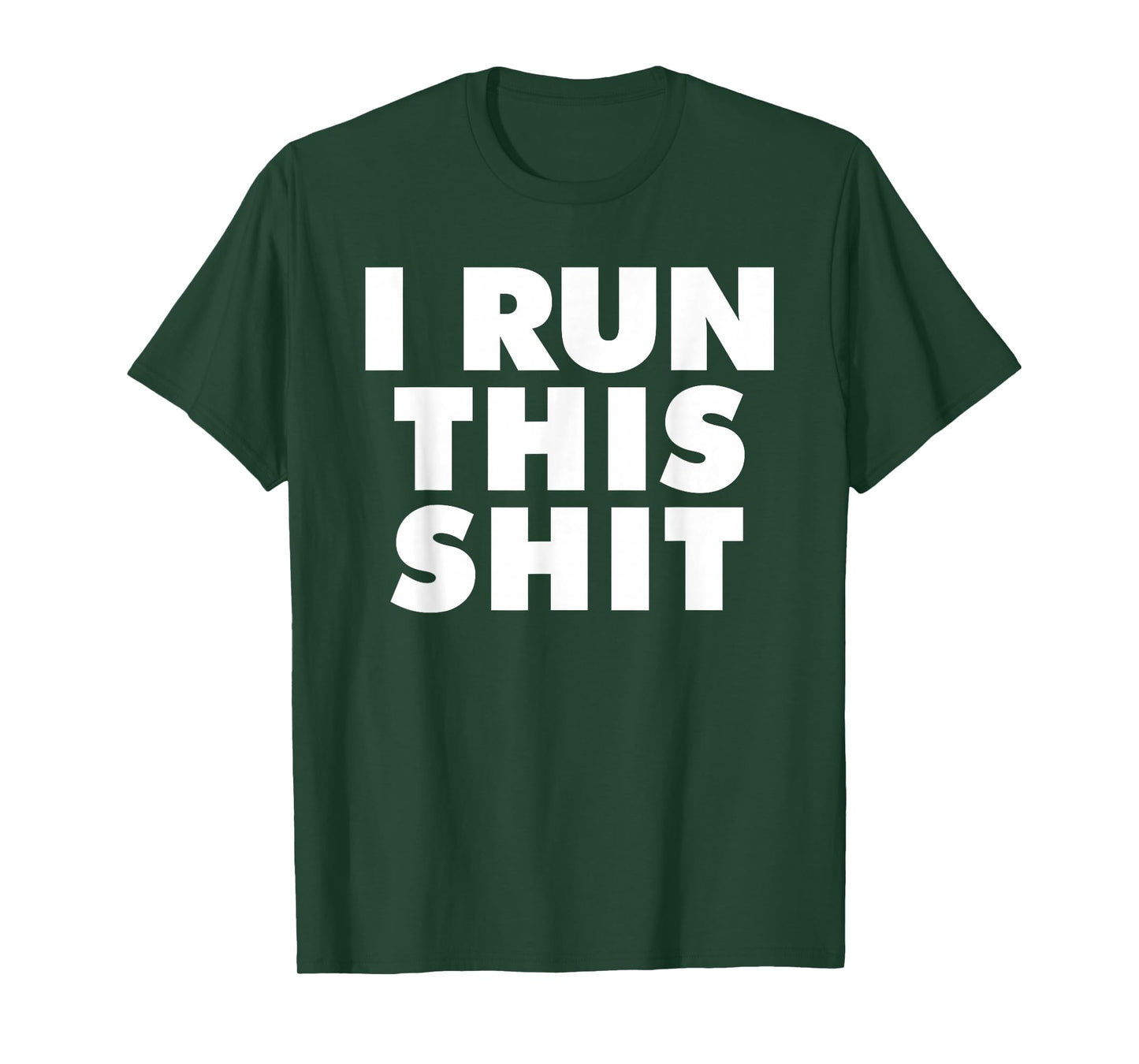 I Run This Shit T-Shirt