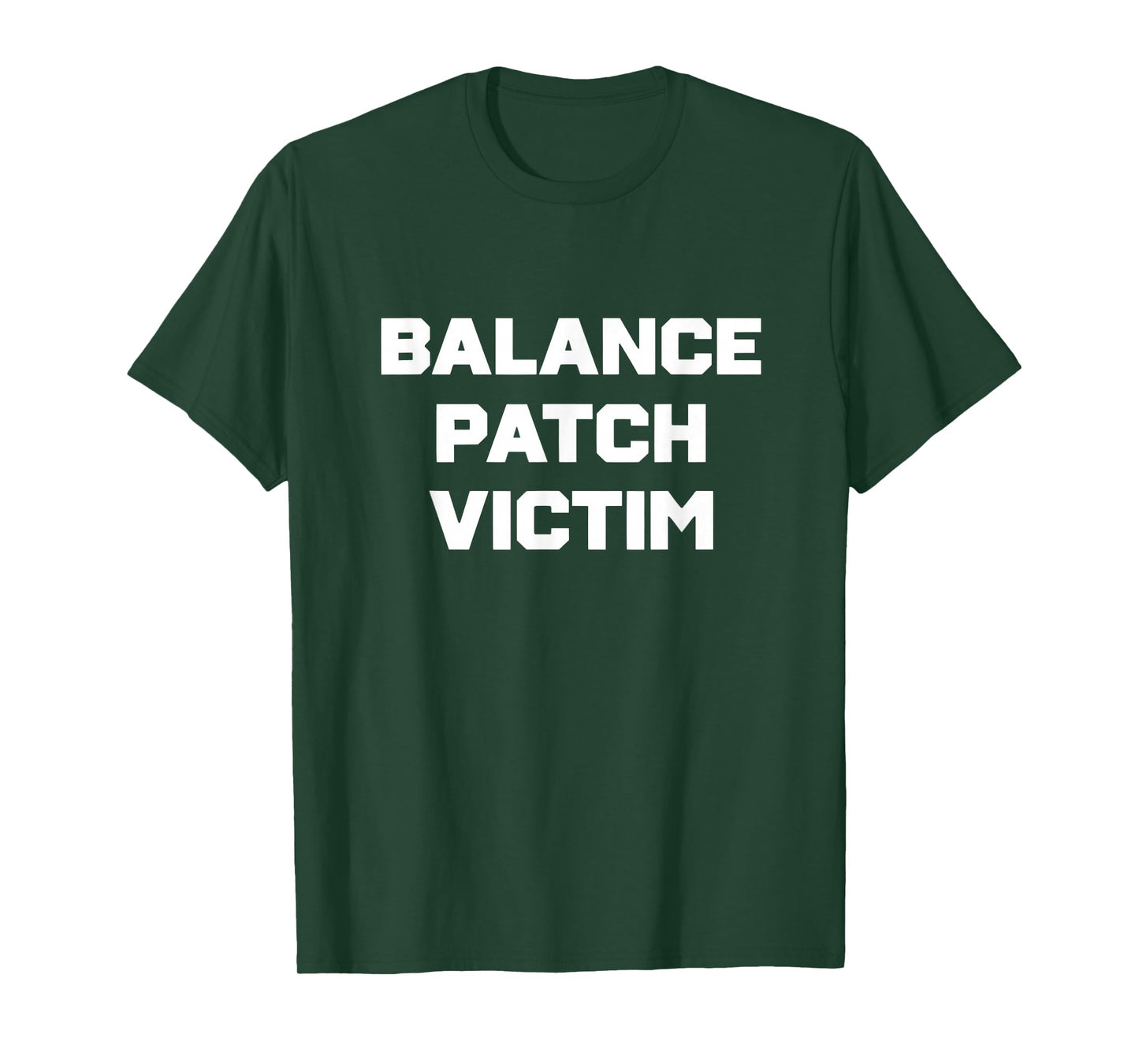 Balance Patch Victim Gamer Meme Competitive Rage Humor T-Shirt