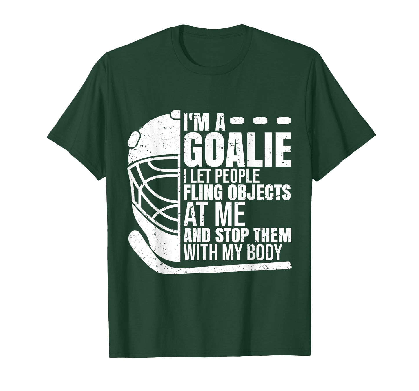 Goaltender Ice Hockey Goalie Funny I'm A Goalie T-Shirt