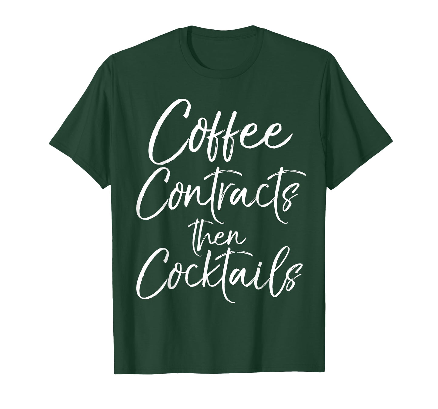Coffee Contracts then Cocktails Shirt Fun Cute Realtor Tee