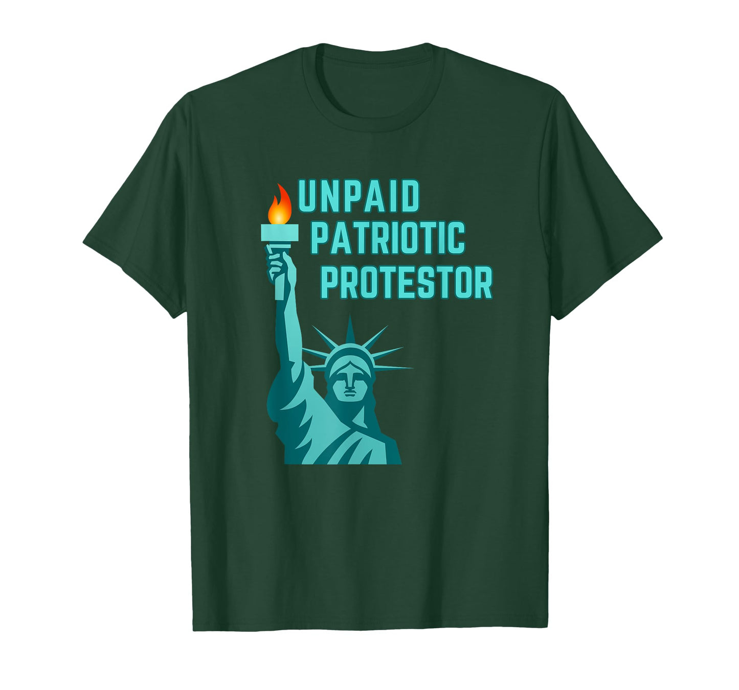 Unpaid Patriotic Protestor Lady Liberty T-Shirt