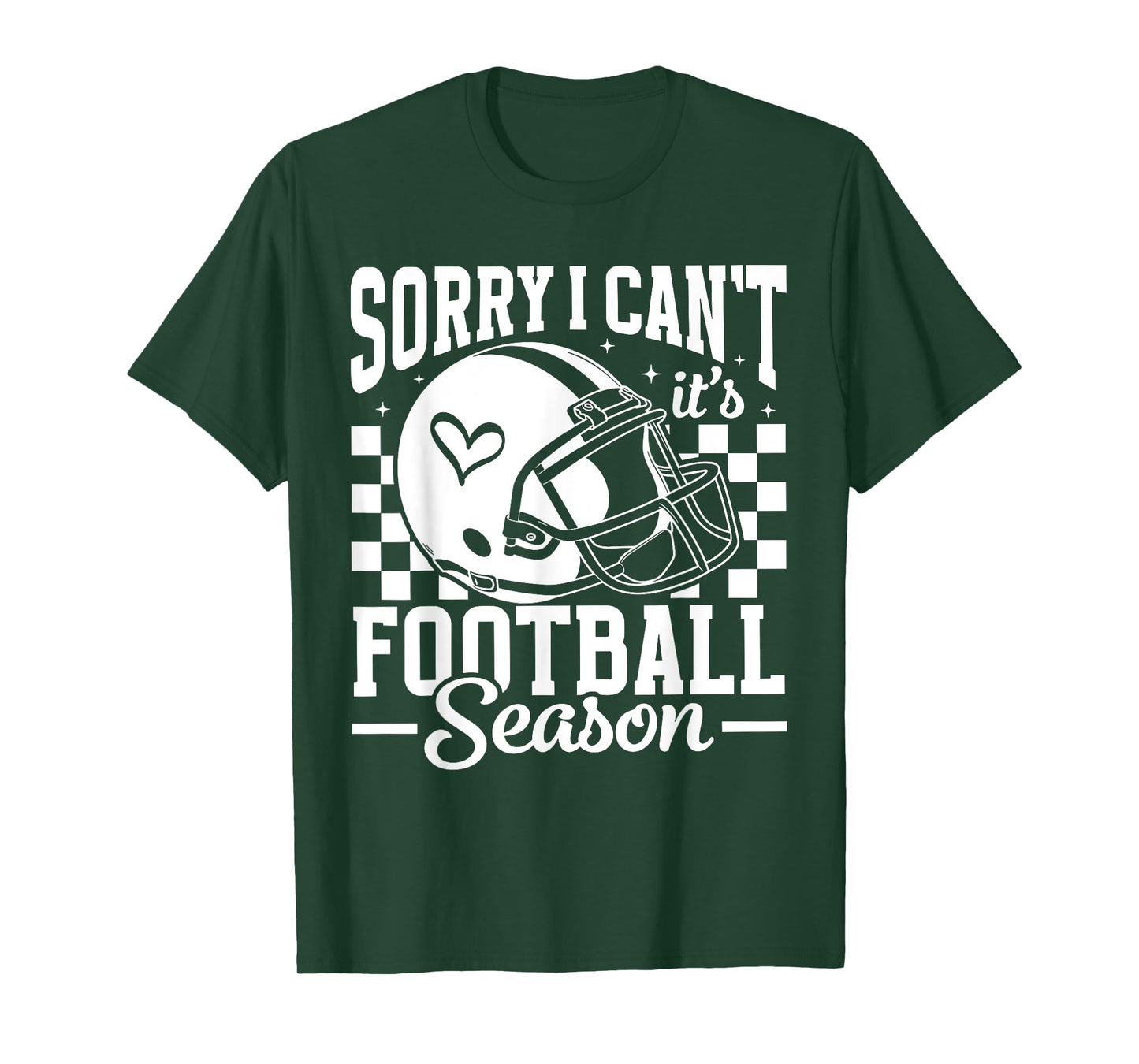 Sorry I Can't It's Football Season Game Day Touchdown Season T-Shirt