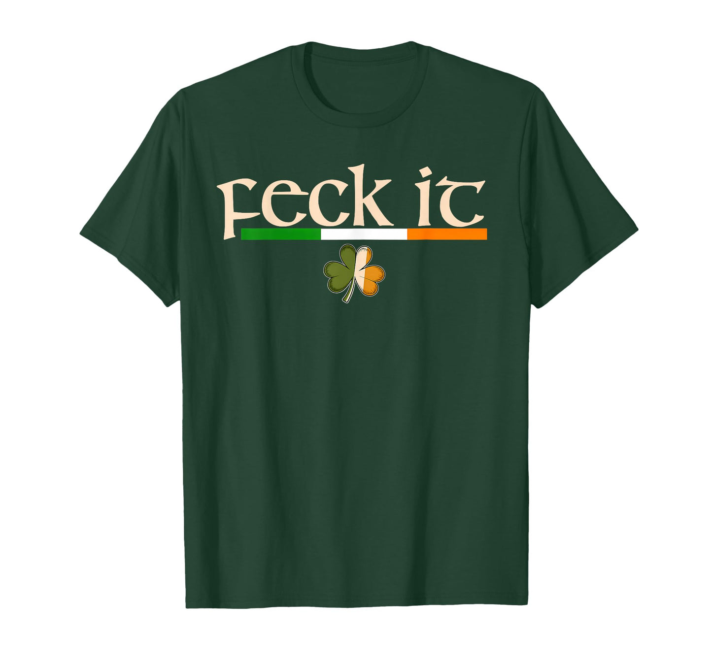 Vintage Feck It Funny Irish St Patricks Day Shamrock T-Shirt