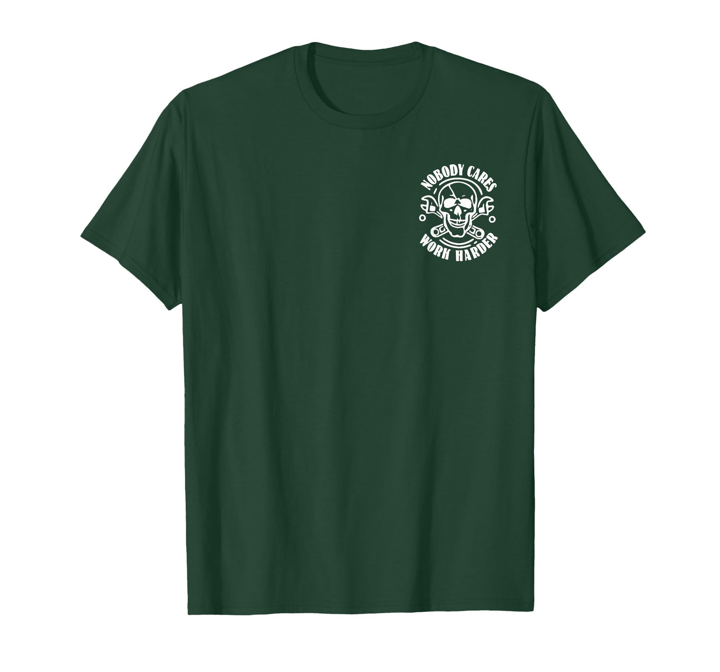 (2 SIDES) Nobody Cares No One Owes You Sht Work Harder Funny T-Shirt