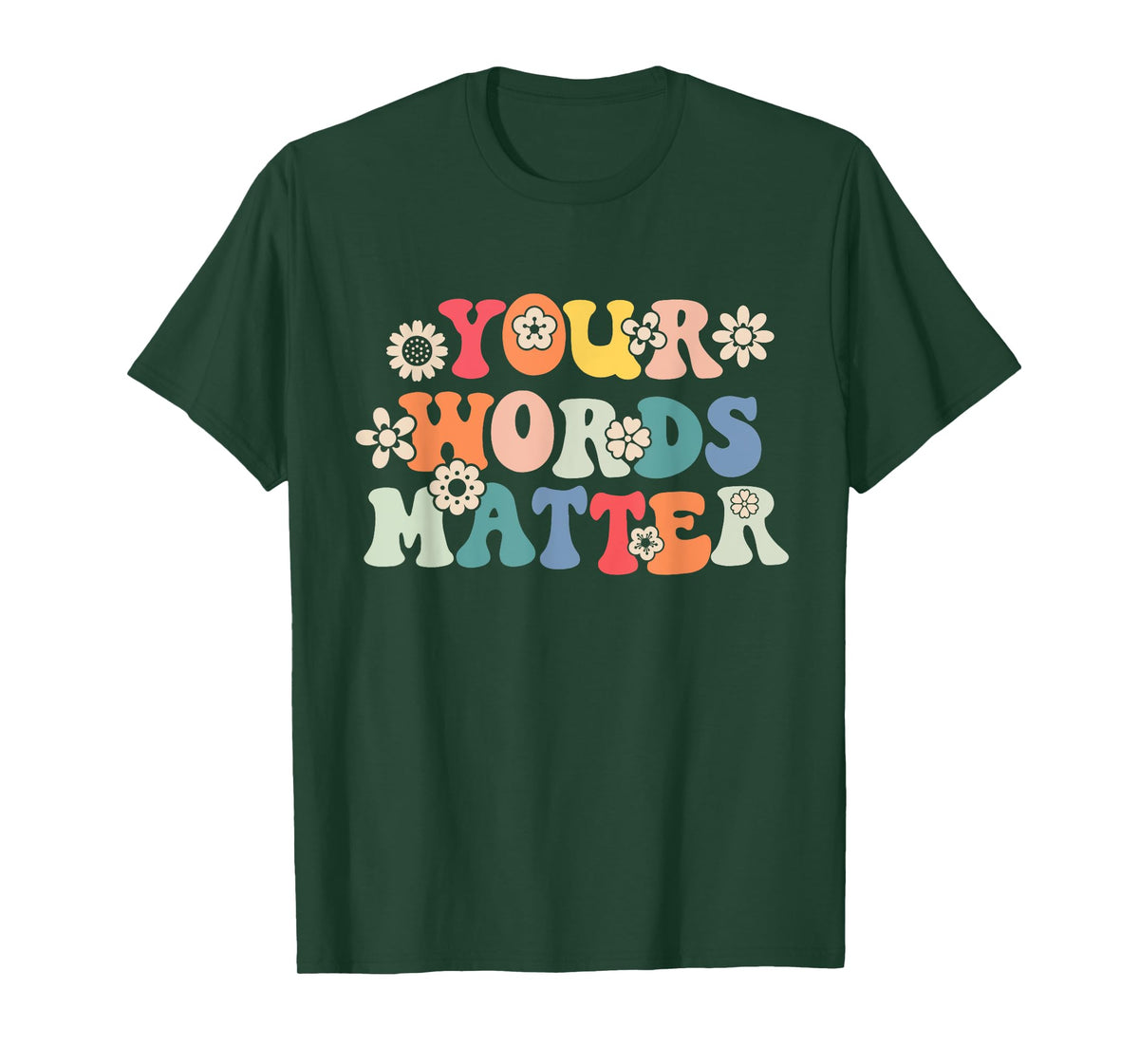 Speech Therapy Language Pathologist SLP Your Words Matter T-Shirt