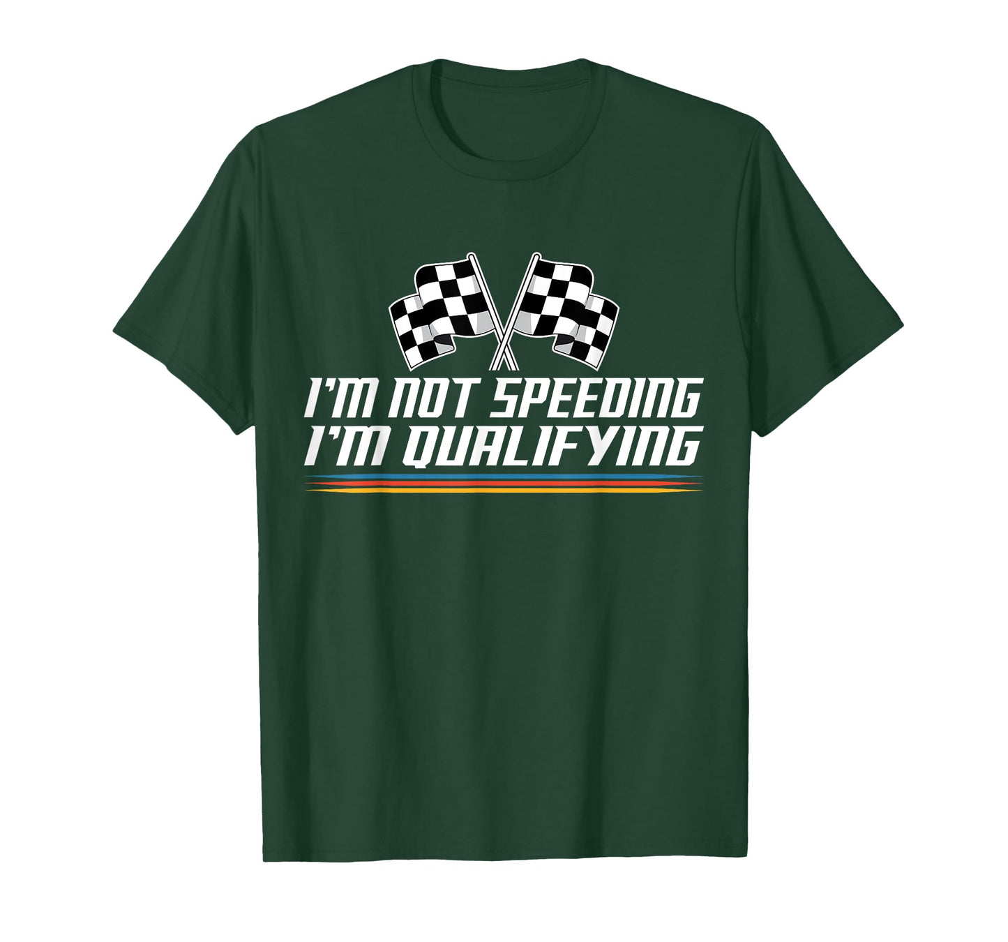 I'm Not Speeding I'm Qualifying Checkered Race Car Racing T-Shirt