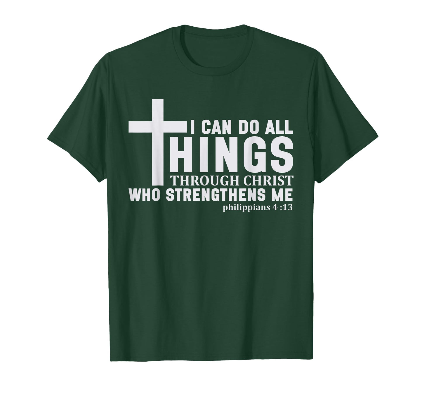 I Can Do All Things Through Christ Religious Men Women T-Shirt