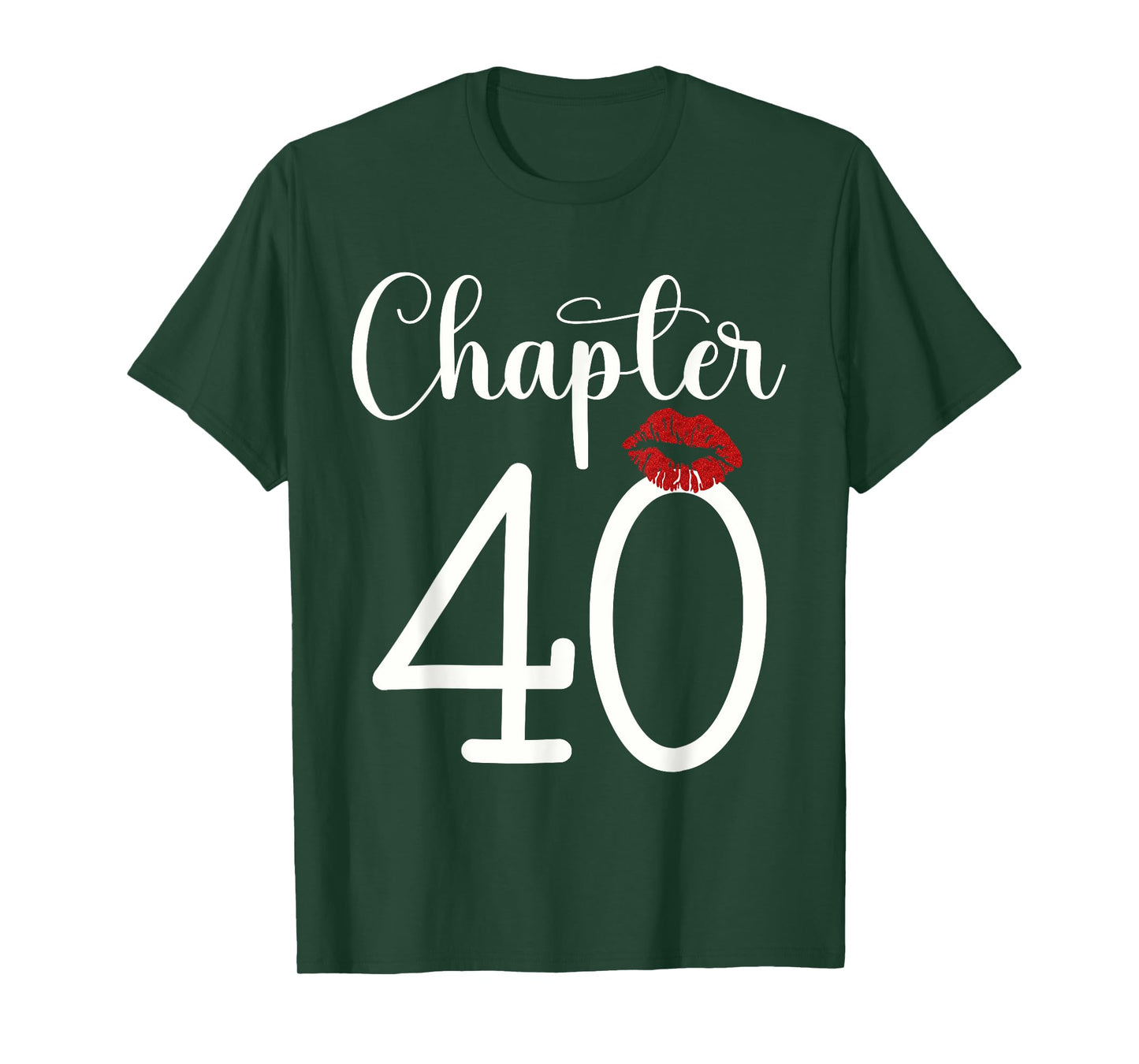 Funny 40th Birthday Chapter 40 Forty Years Old Kiss Lips T-Shirt