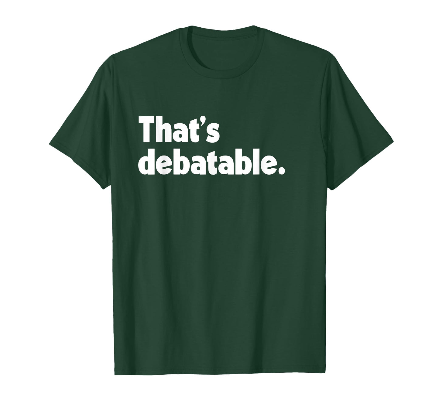 That's Debatable Funny Debate Team T-Shirt