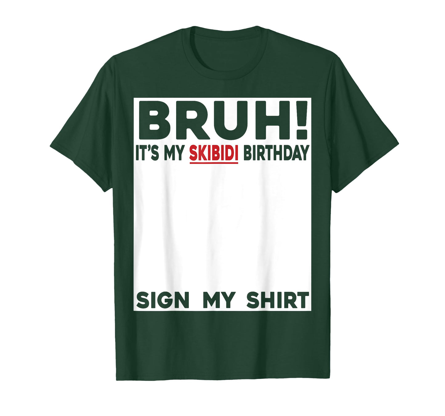 Funny Skibidi Birthday Rizzler Bruh It's My Birthday Sign My T-Shirt