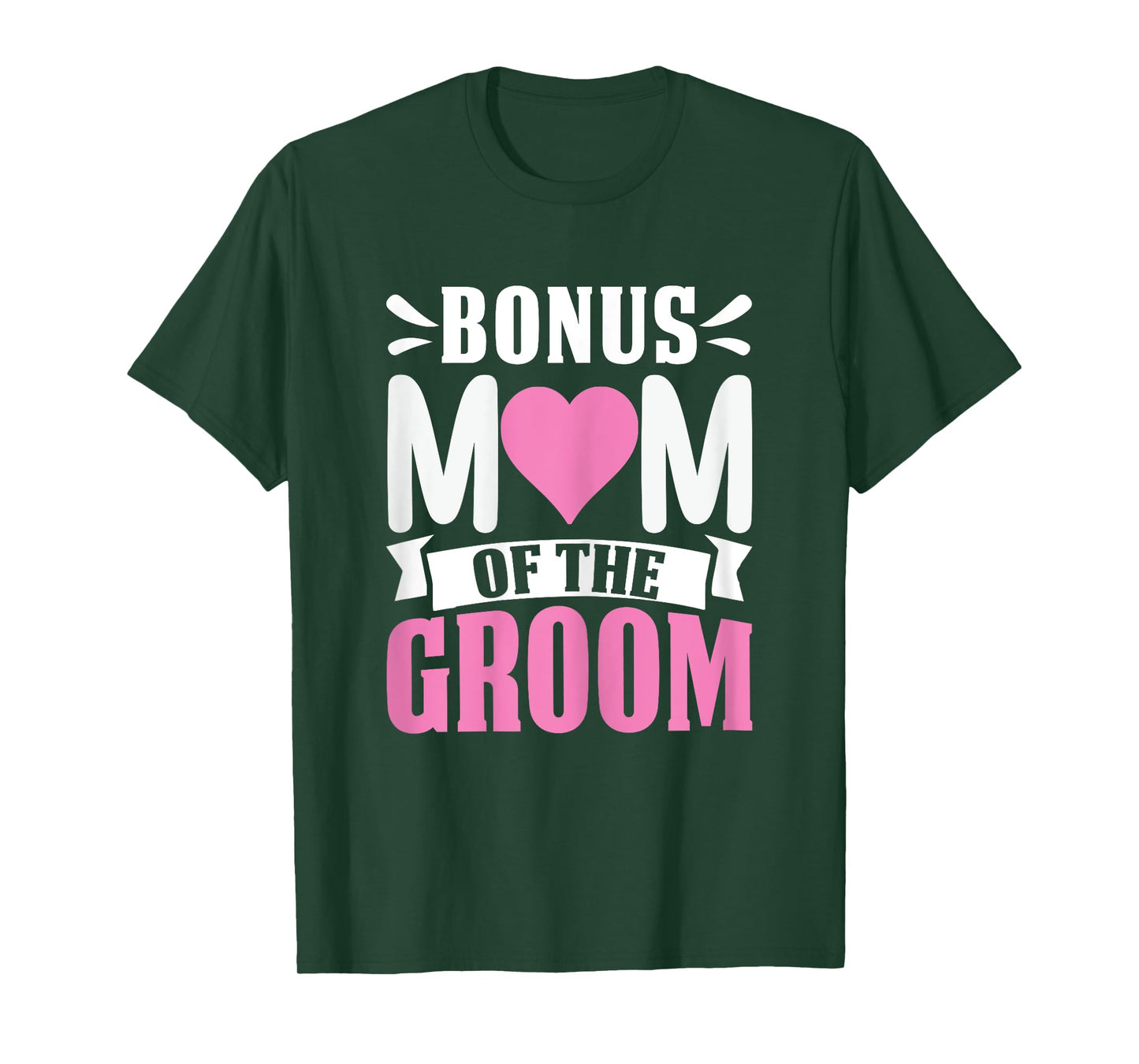 Bonus Mom Of The Groom Funny Stepmom Extra Mom Appreciation T-Shirt