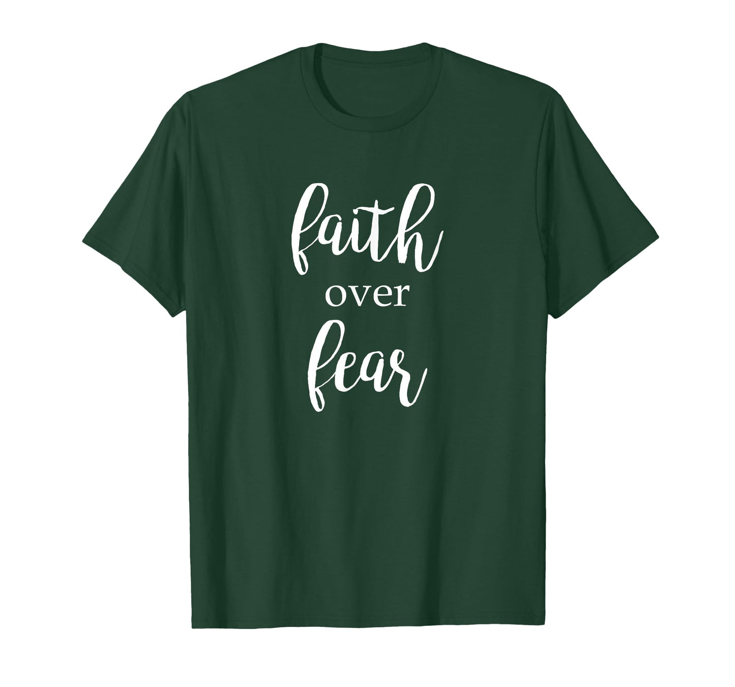 Faith Over Fear Religious Inspiring Message T-Shirt