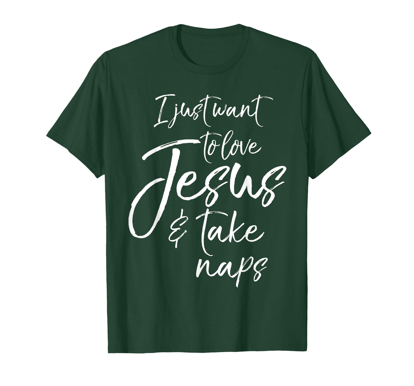 Cute Christian Mom I Just Want to Love Jesus and Take Naps T-Shirt