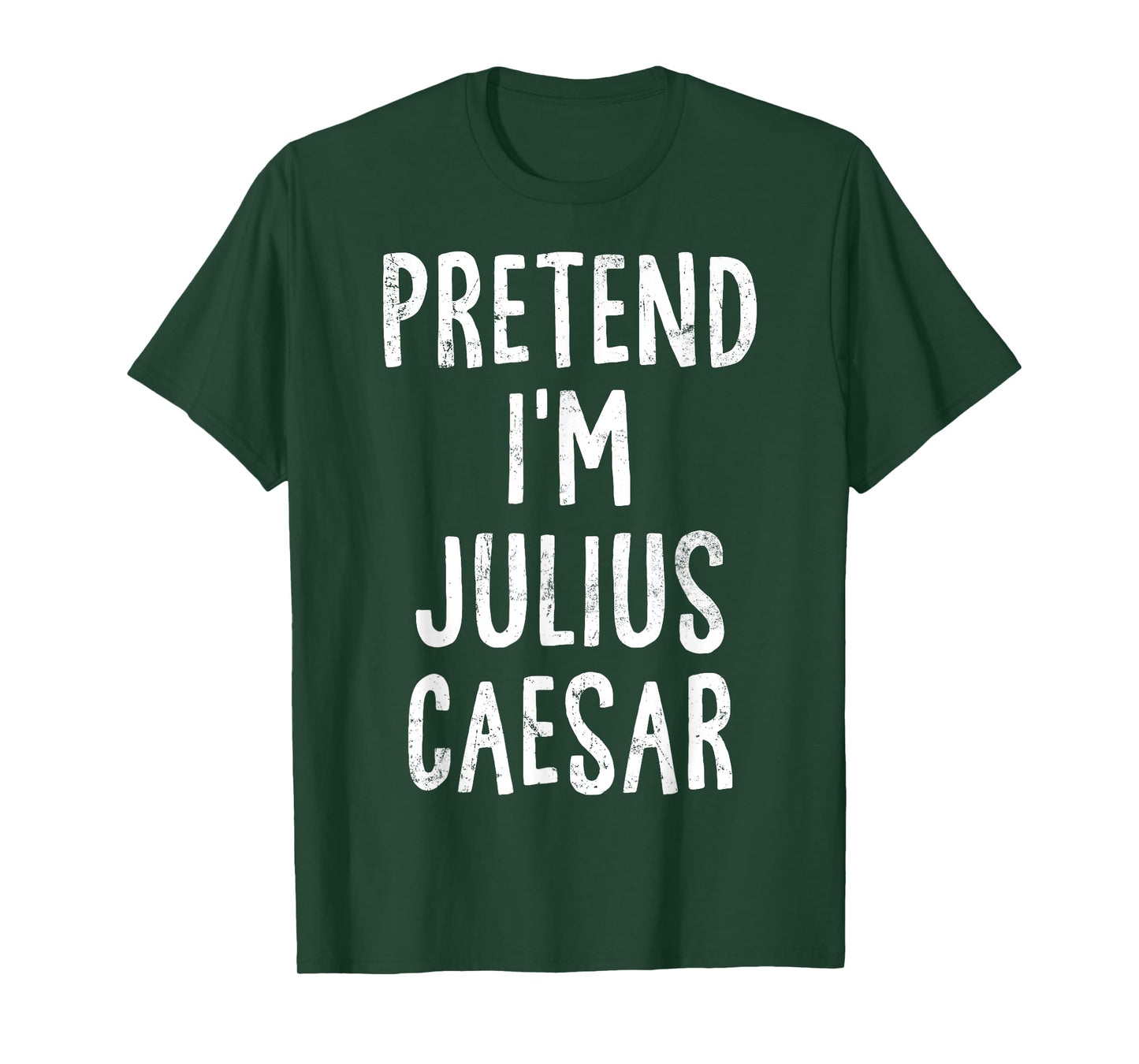 Pretend I'm Julius Caesar Lazy Easy Halloween Costume T-Shirt