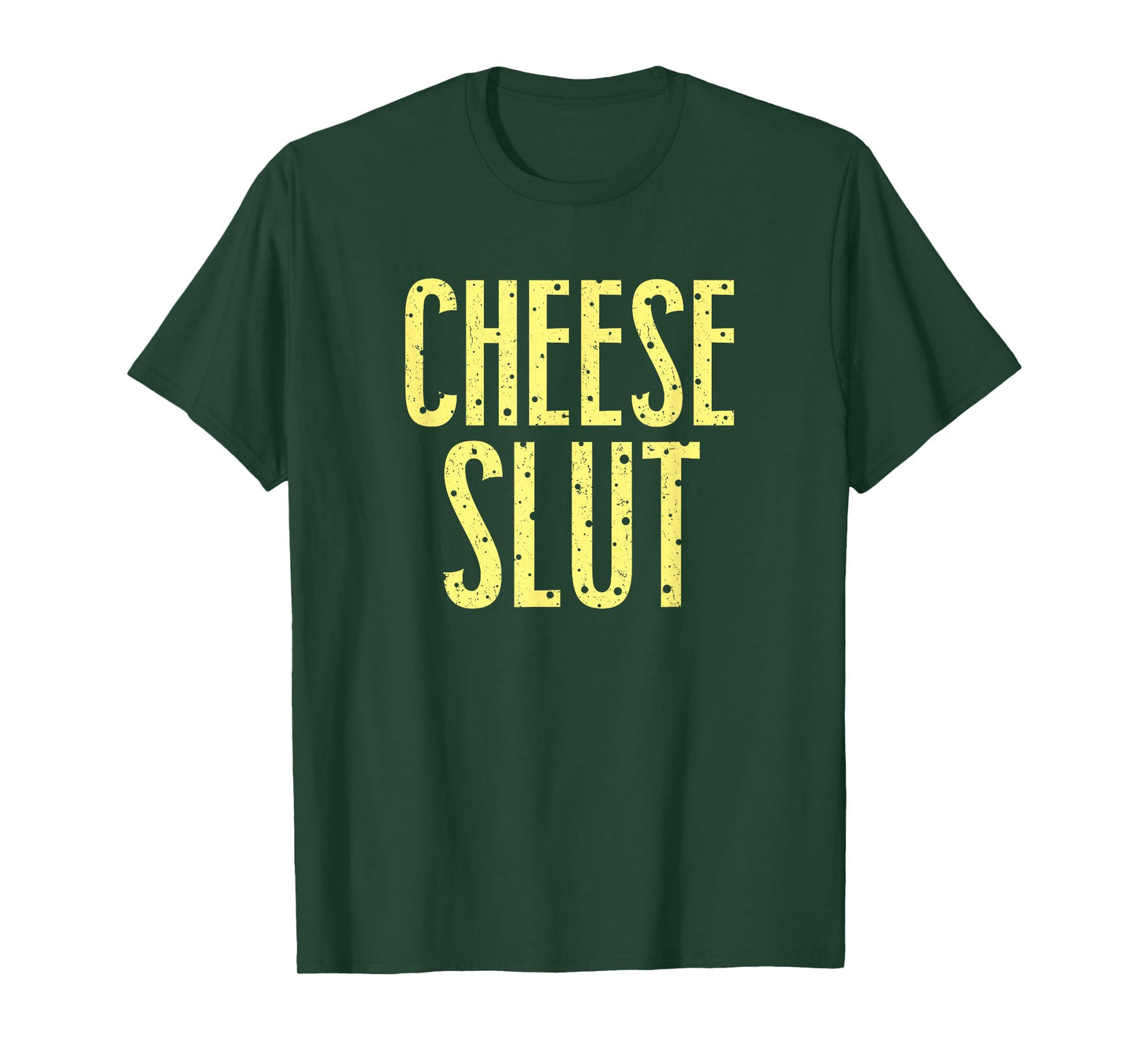 Cheese Slut T-Shirt