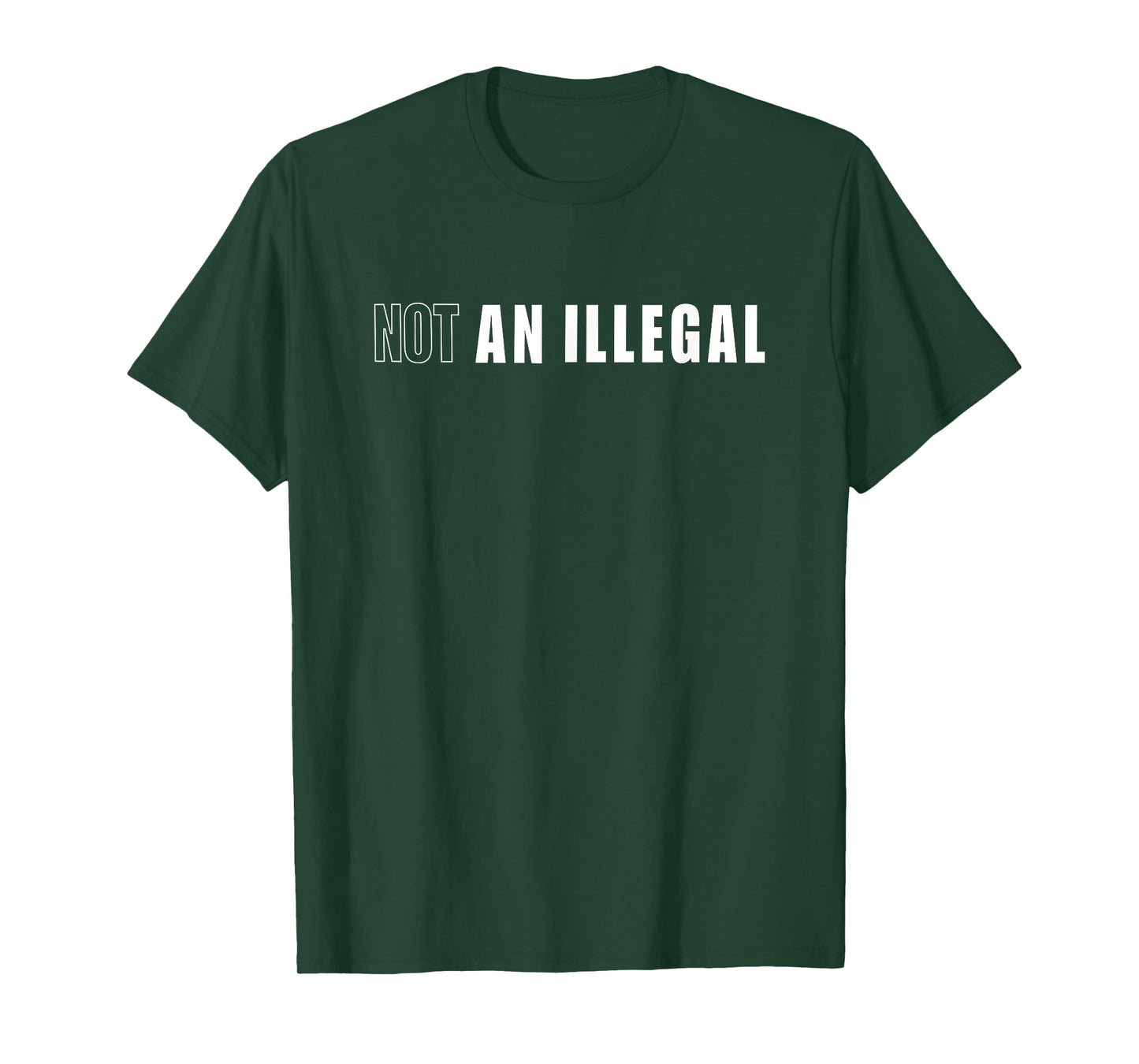 Not an Illegal Freedom Political Traditional Values T-Shirt
