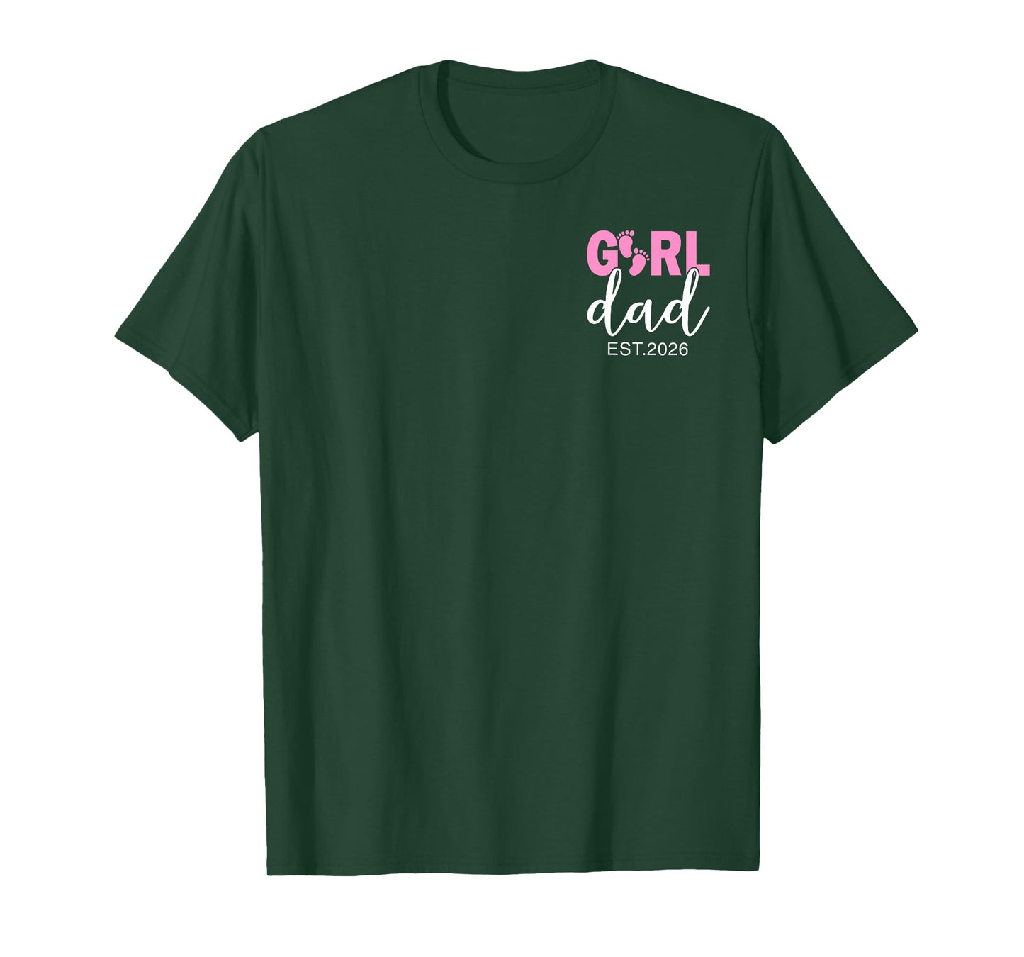 Dad Est 2026 Pink Baby Feet First Time Girl Daddy T-Shirt