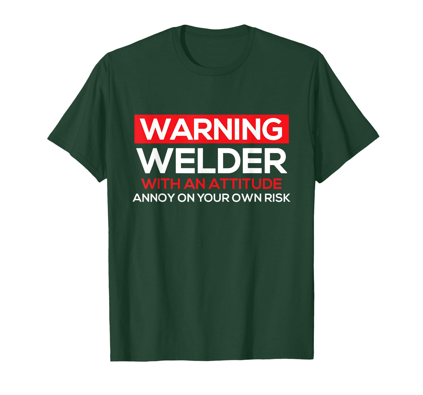 Warning Welder With An Attitude - Welding Weld Ironworker T-Shirt