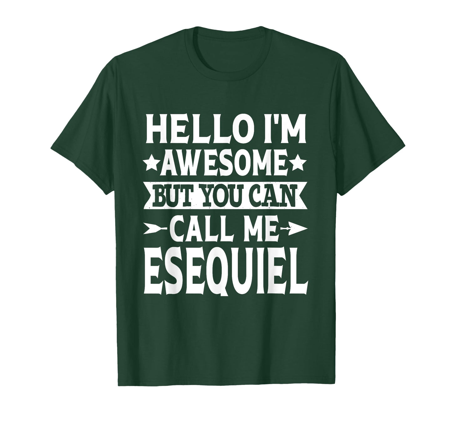 Esequiel Funny First Name Hello I'm Awesome Call Me Esequiel T-Shirt