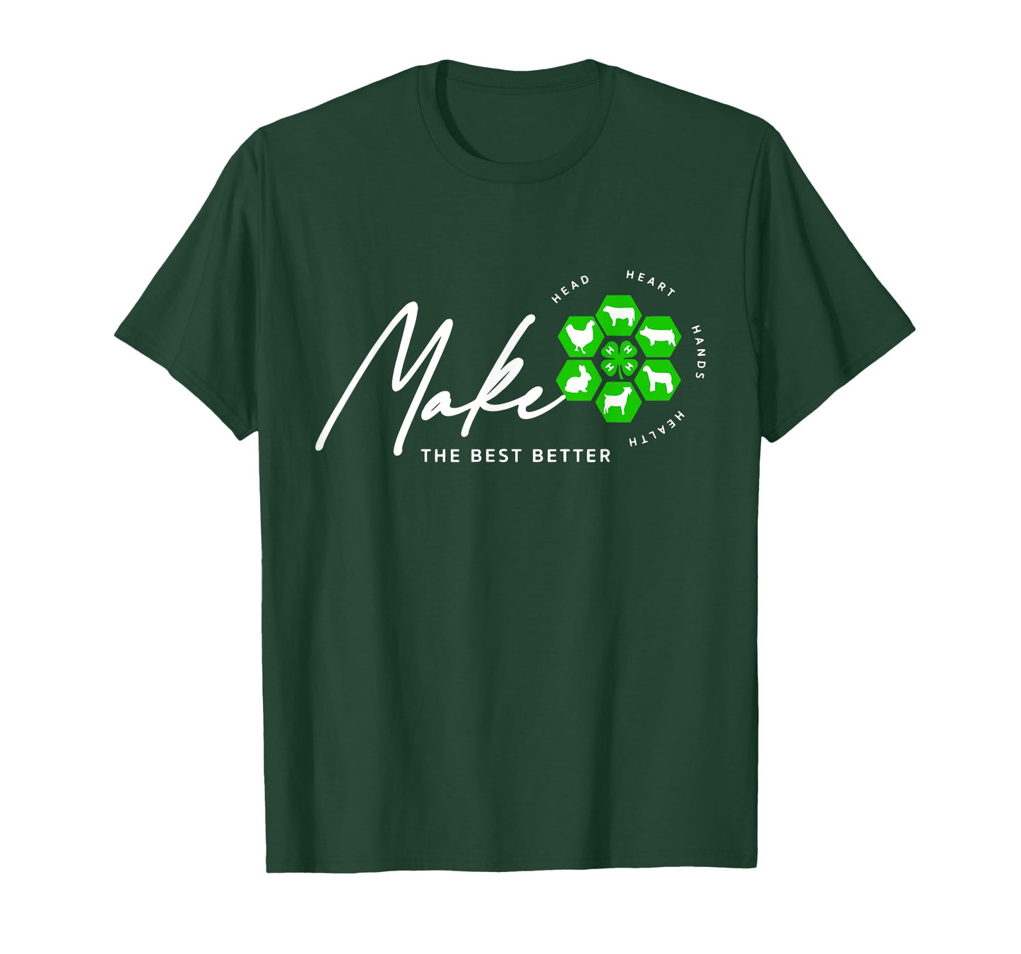 4H Make The Best Better T-Shirt