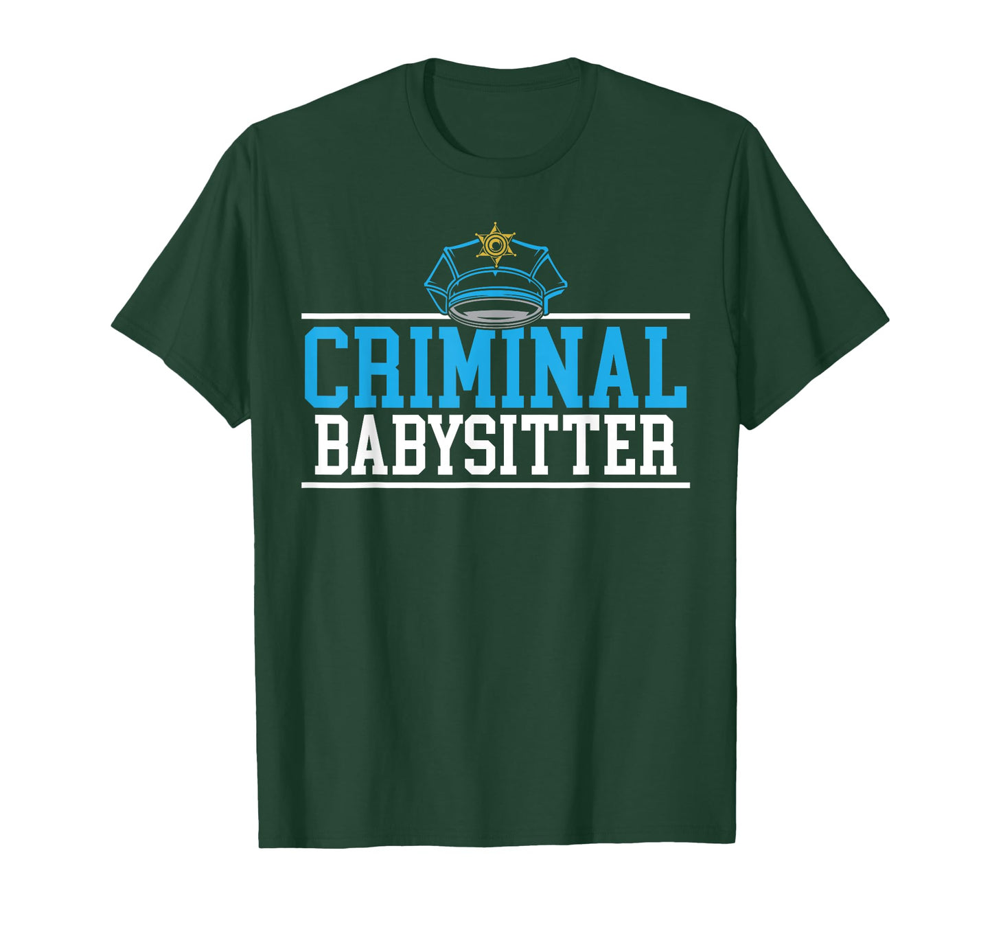 Criminal Babysitter Jail Guard Correction Officer T-Shirt