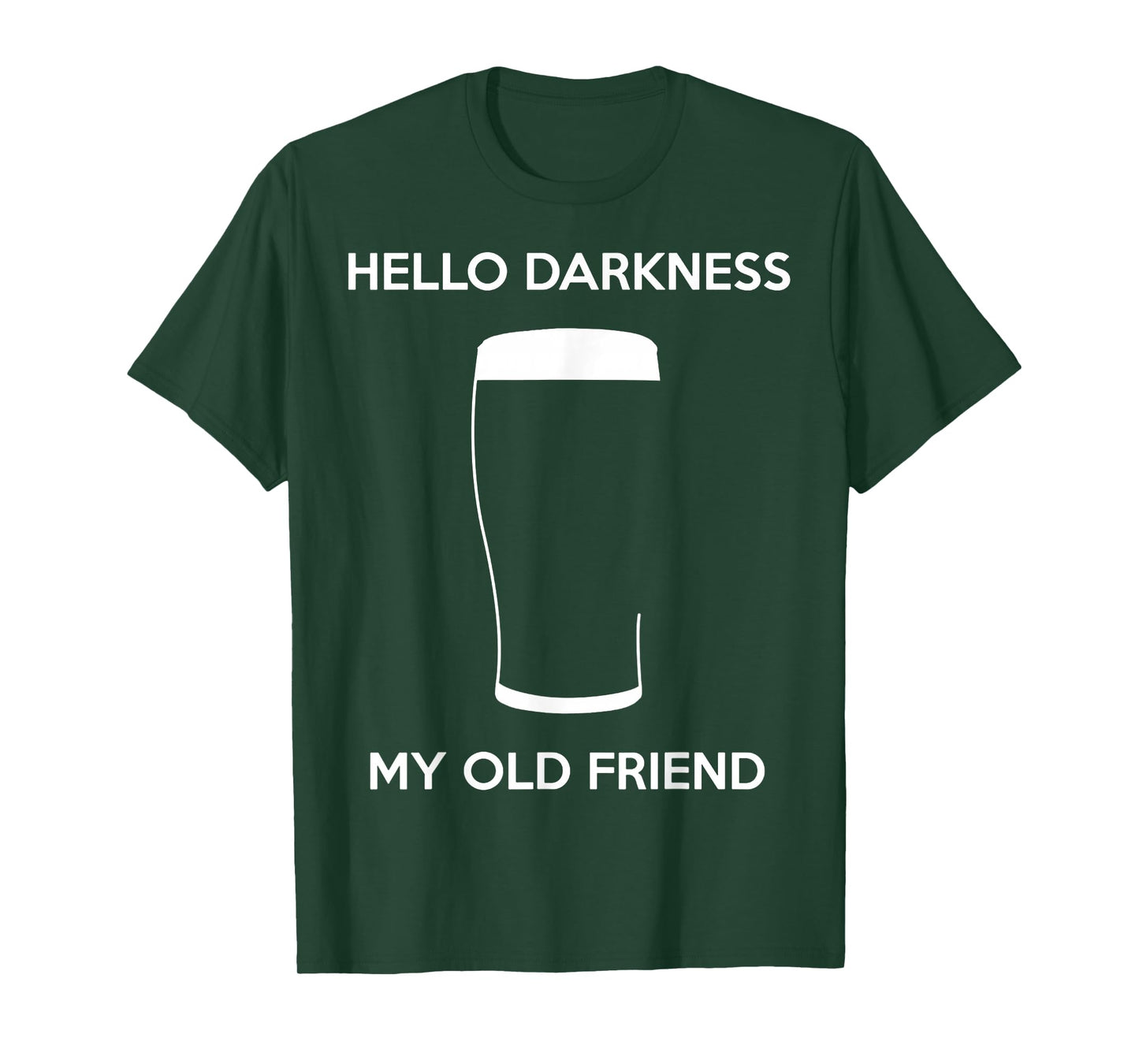 Hello Darkness My Old Friend Age Beer Stout Beer Lover T-Shirt