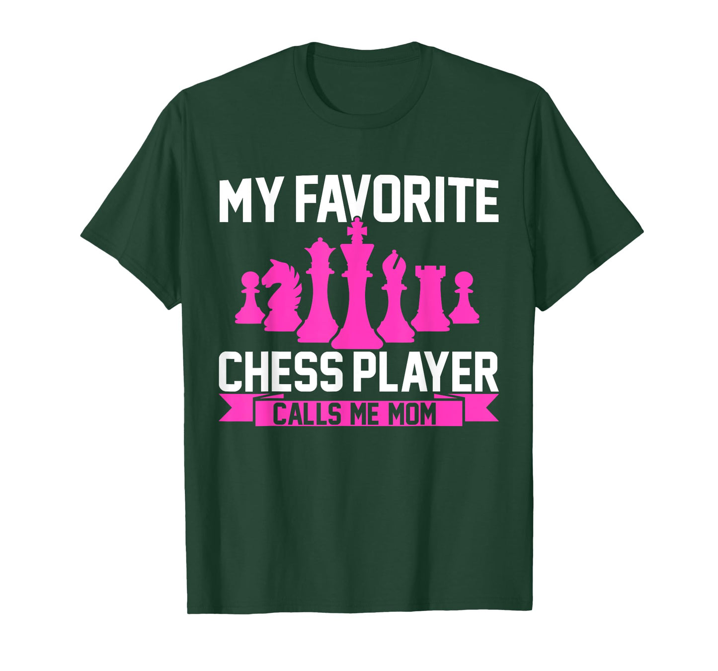 My Favorite Chess Player Calls Me Mom Chess T-Shirt