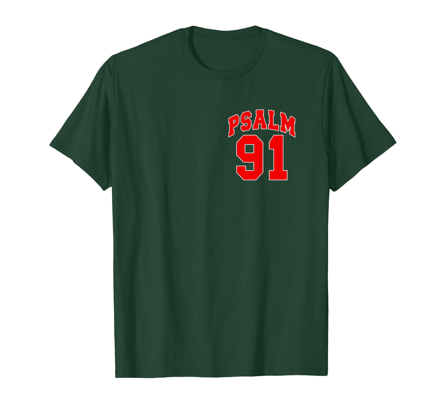 Psalm 91 - Lord is My Refuge Christian Life (Front and Back) T-Shirt